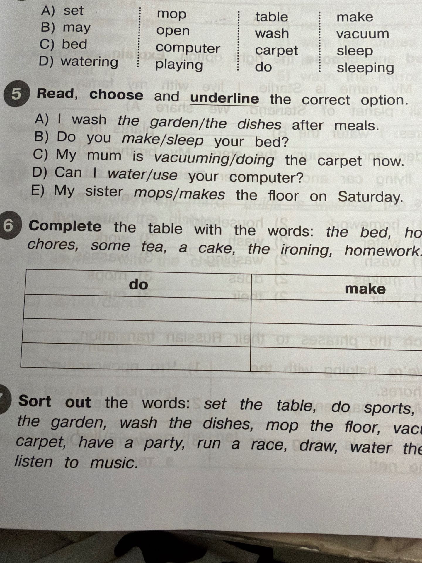 Фото задания: 5) Read, choose and underline the correct option. A) I wash the garden/the dishes after meals. B) Do you make/sleep your bed?…
