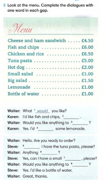 Фото задания: 3. Look at the menu. Complete the dialogues with one word in each gap. Menu: Cheese and ham sandwich £4.50; Fish and chips…