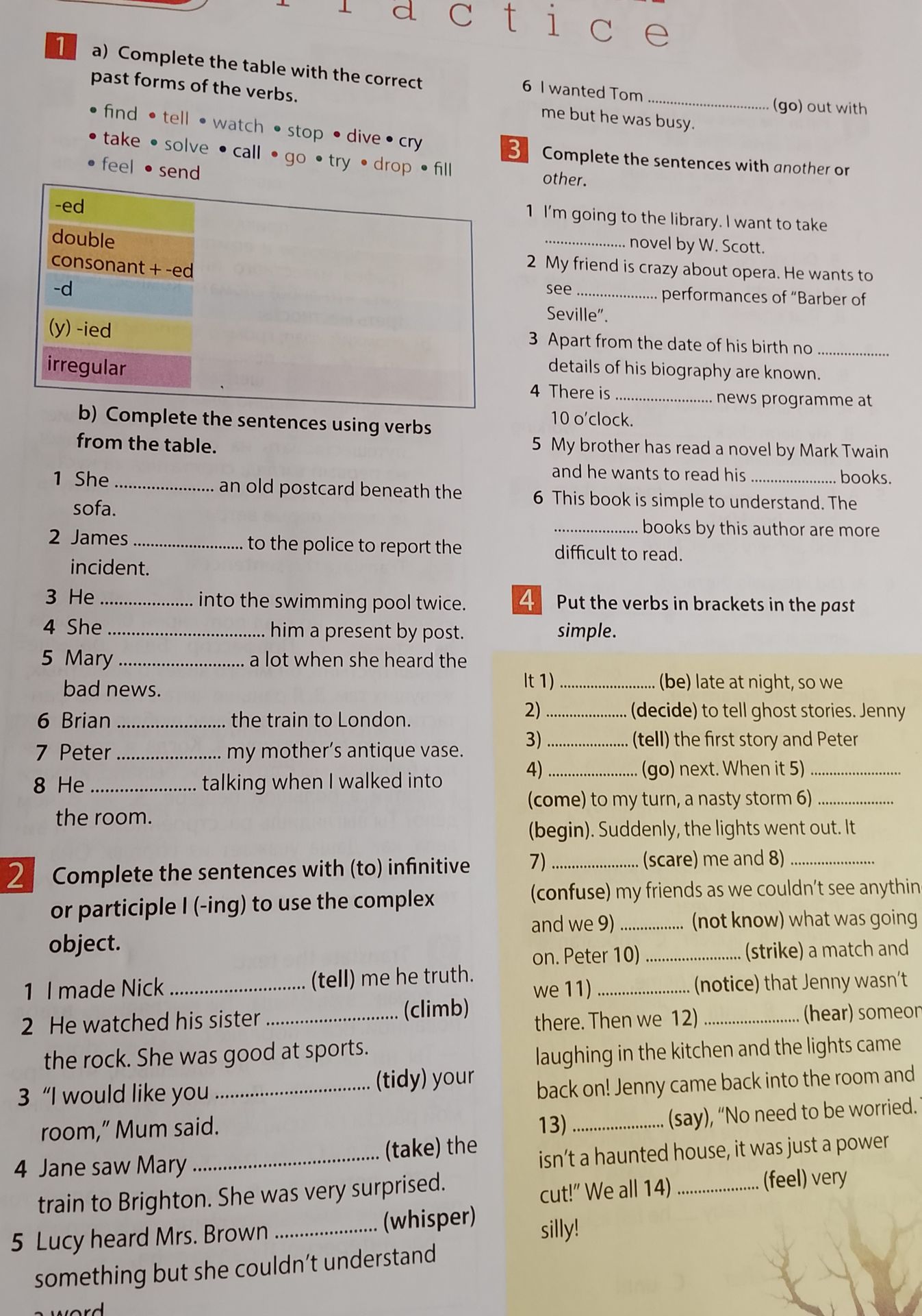 Фото задания: 2. Complete the sentences with (to) infinitive or participle I (-ing) to use the complex object. 1 I made Nick … (tell) me…