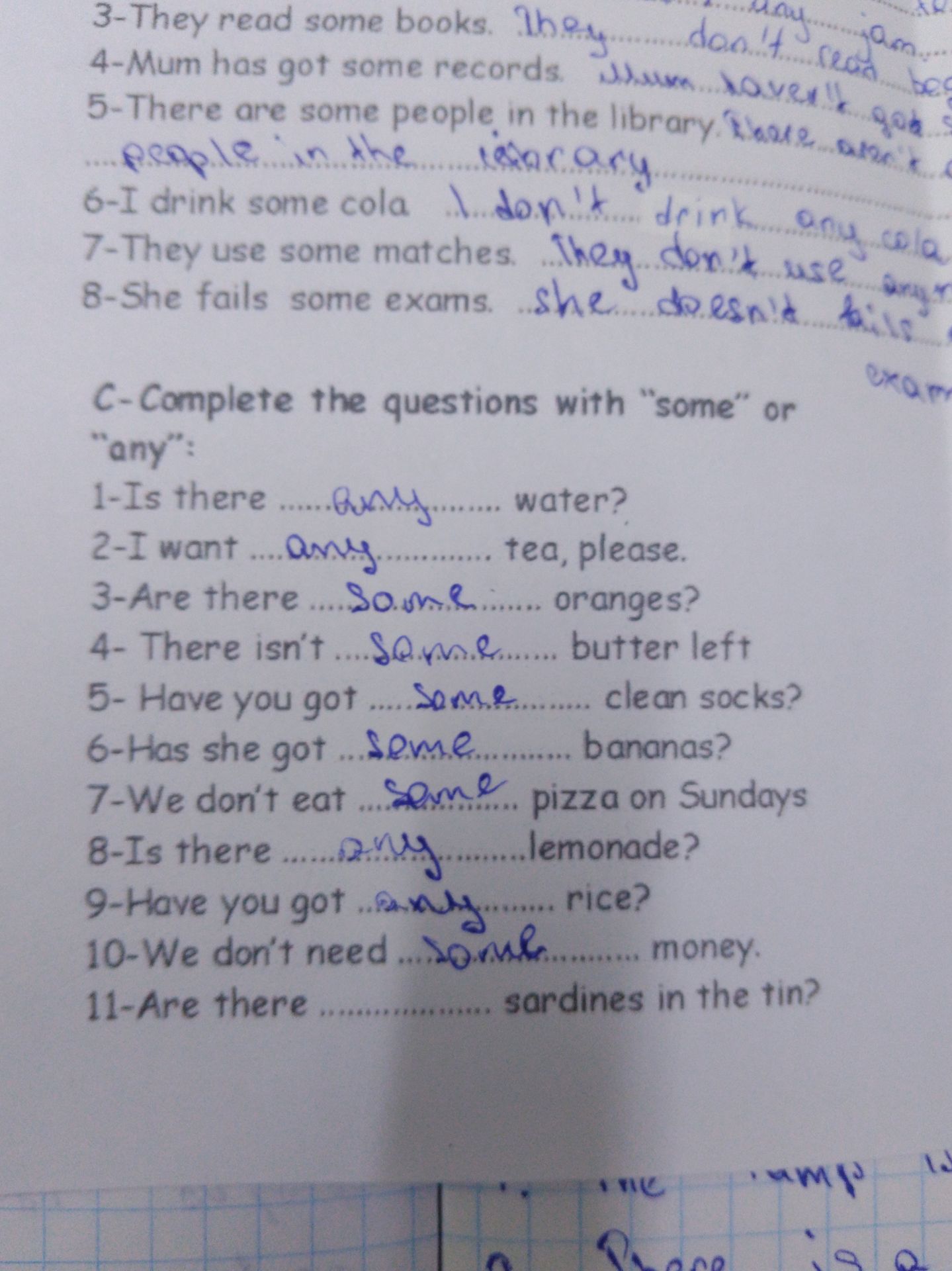 Фото задания: C. Complete the questions with “some” or “any”: 1. Is there ___ water? 2. I want ___ tea, please. 3. Are there ___ oranges?…