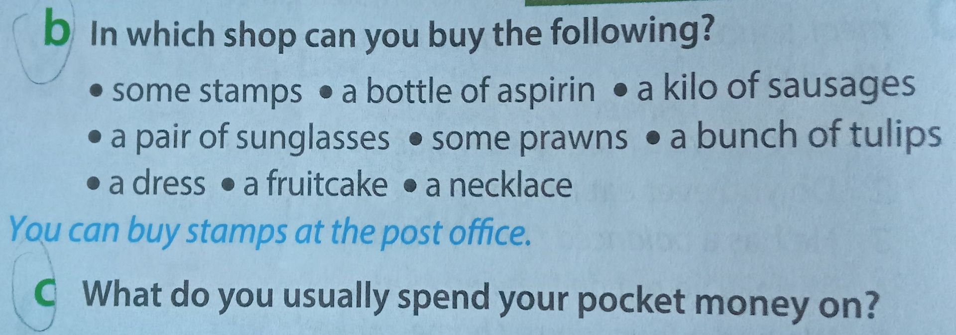 Фото задания: b) In which shop can you buy the following? Some stamps; a bottle of aspirin; a kilo of sausages; a pair of sunglasses;…