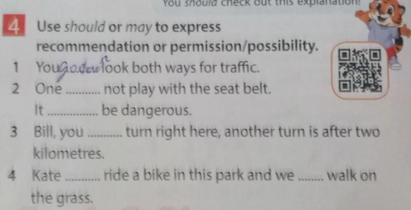 Фото задания: Use should or may to express recommendation or permission/possibility. 1. You ... look both ways for traffic. 2. One ...…