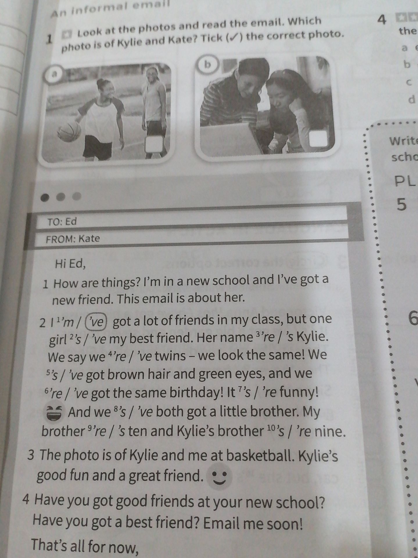 Фото задания: 1. Look at the photos and read the email. Which photo is of Kylie and Kate? Tick (✓) the correct photo.