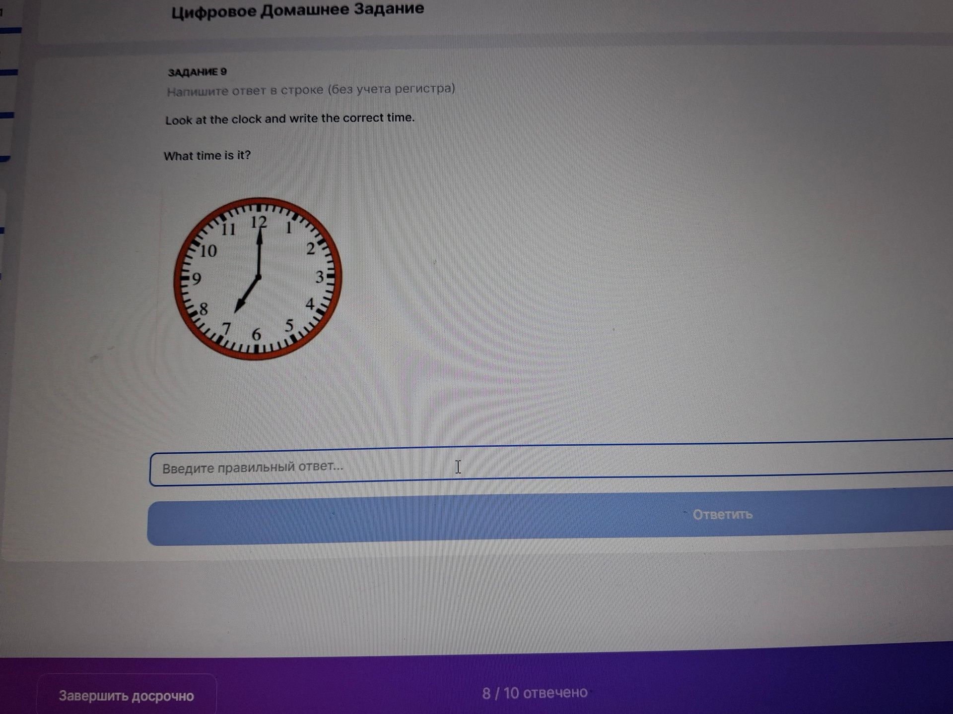 Фото задания: Задание 9. Look at the clock and write the correct time. What time is it?