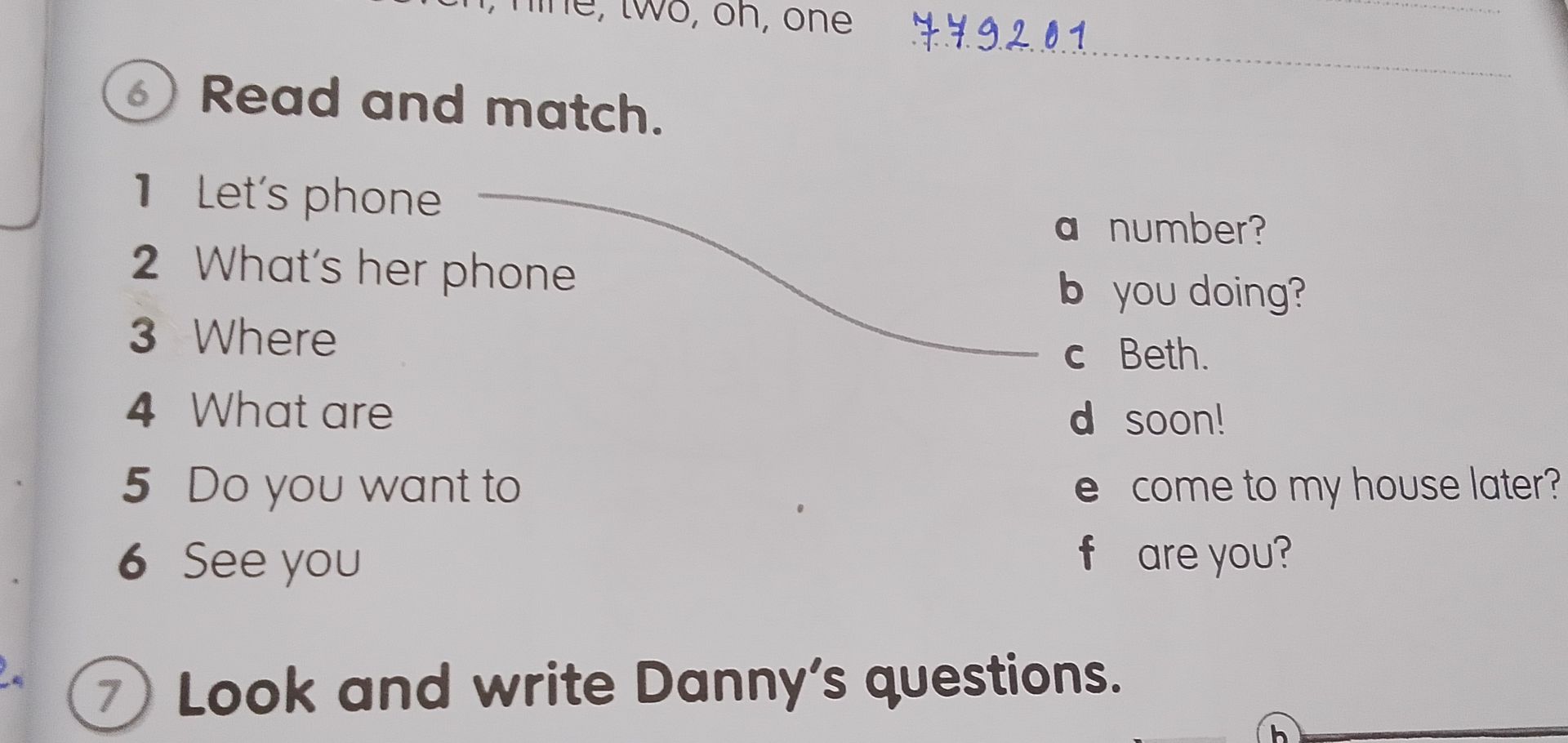Фото задания: 6. Read and match. 1) Let’s phone 2) What’s her phone 3) Where 4) What are 5) Do you want to 6) See you a) number? b) you…