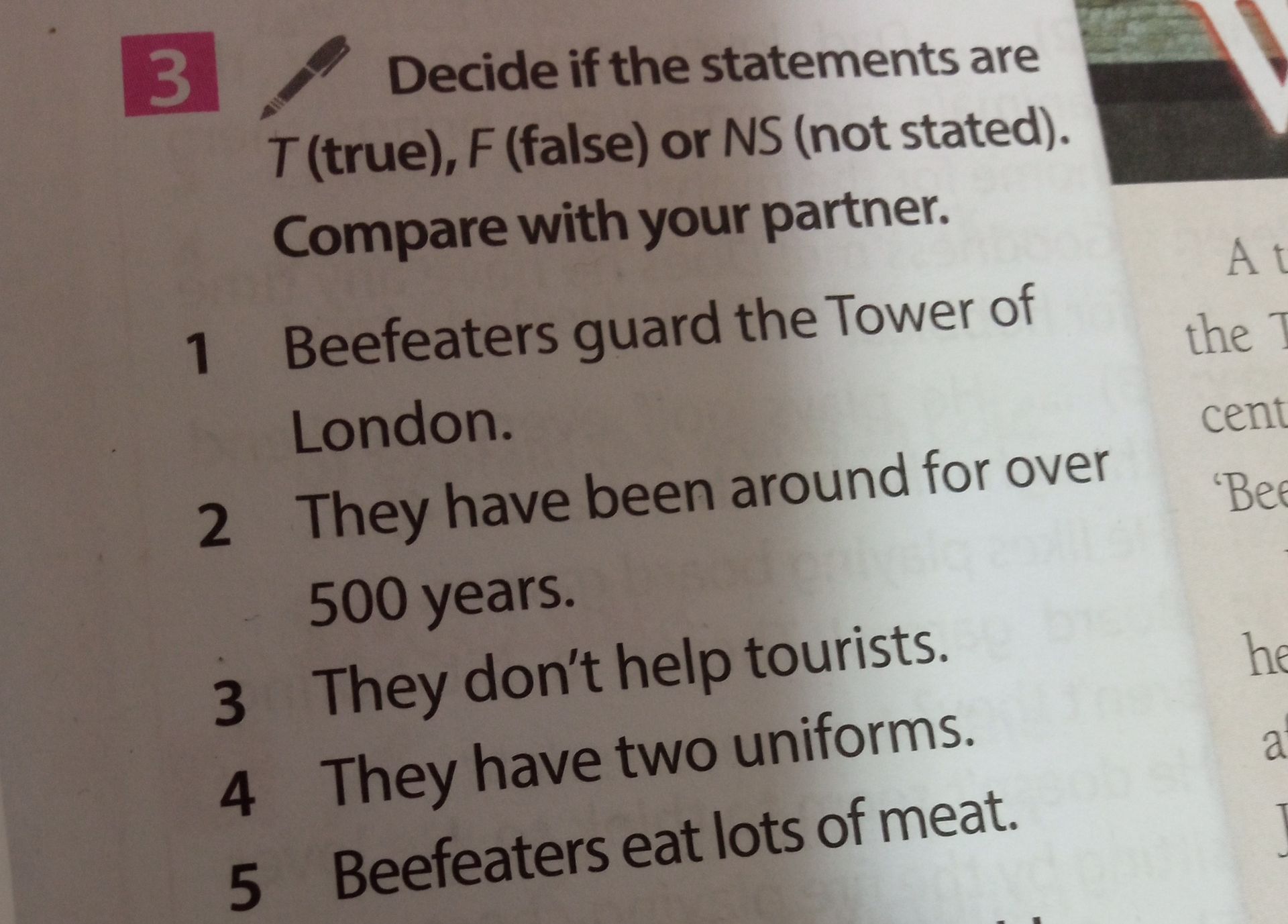 Фото задания: 3. Decide if the statements are T (true), F (false) or NS (not stated). Compare with your partner. 1. Beefeaters guard the…