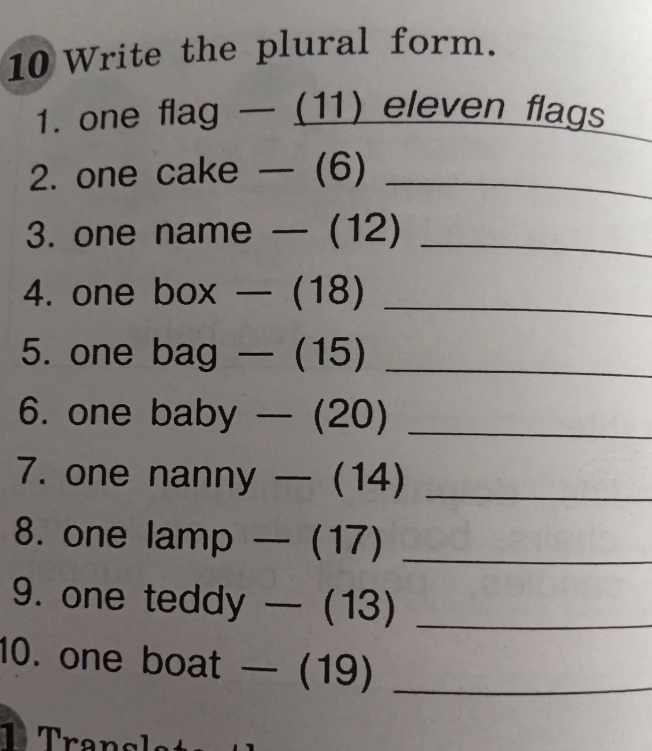 Фото задания: 10. Write the plural form. 1. one flag — (11) eleven flags 2. one cake — (6) 3. one name — (12) 4. one box — (18) 5. one…