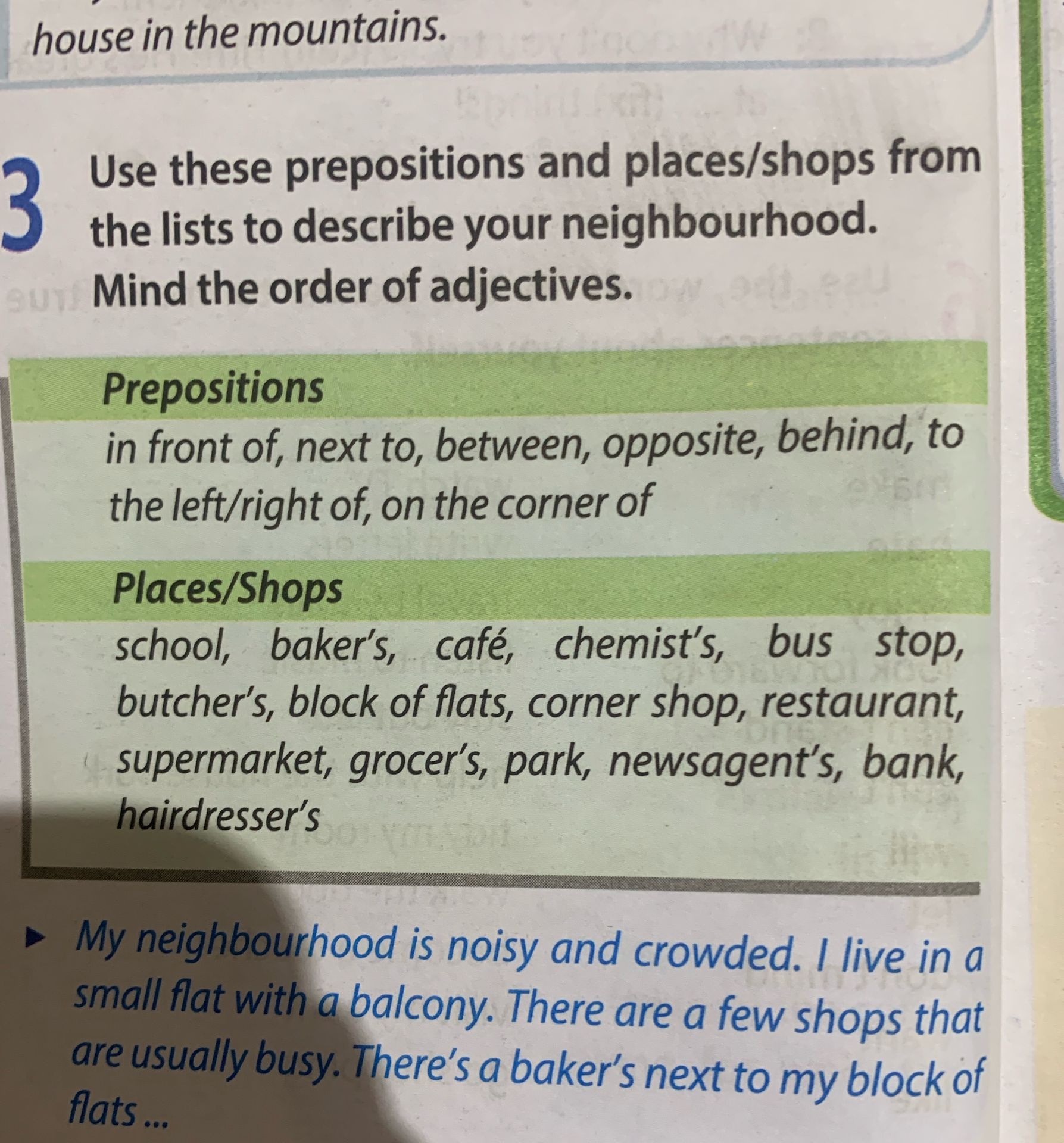 Фото задания: 3. Use these prepositions and places/shops from the lists to describe your neighbourhood. Mind the order of adjectives.…