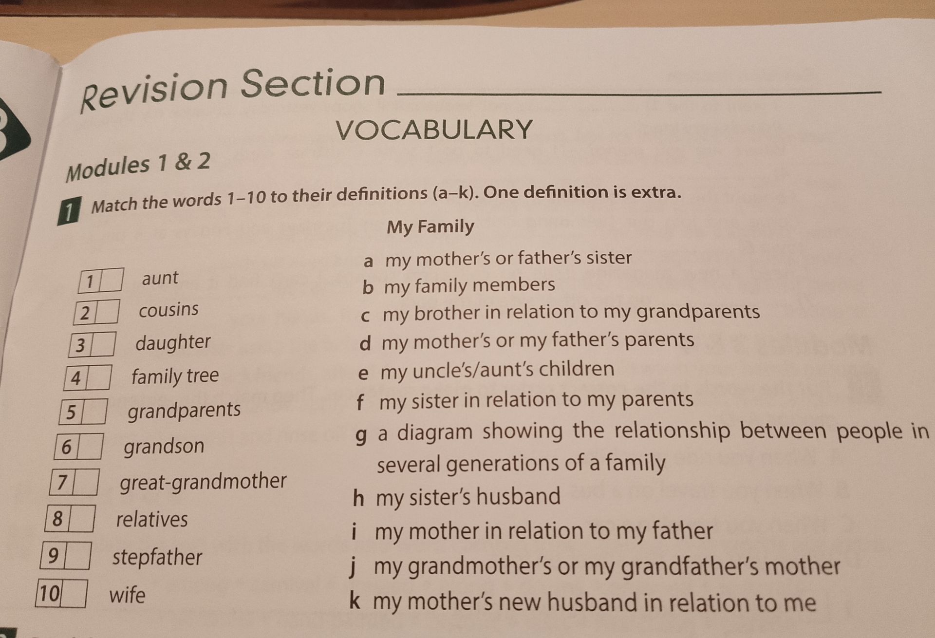 Фото задания: 1. Match the words 1–10 to their definitions (a–k). One definition is extra. Words: 1 aunt; 2 cousins; 3 daughter; 4 family…