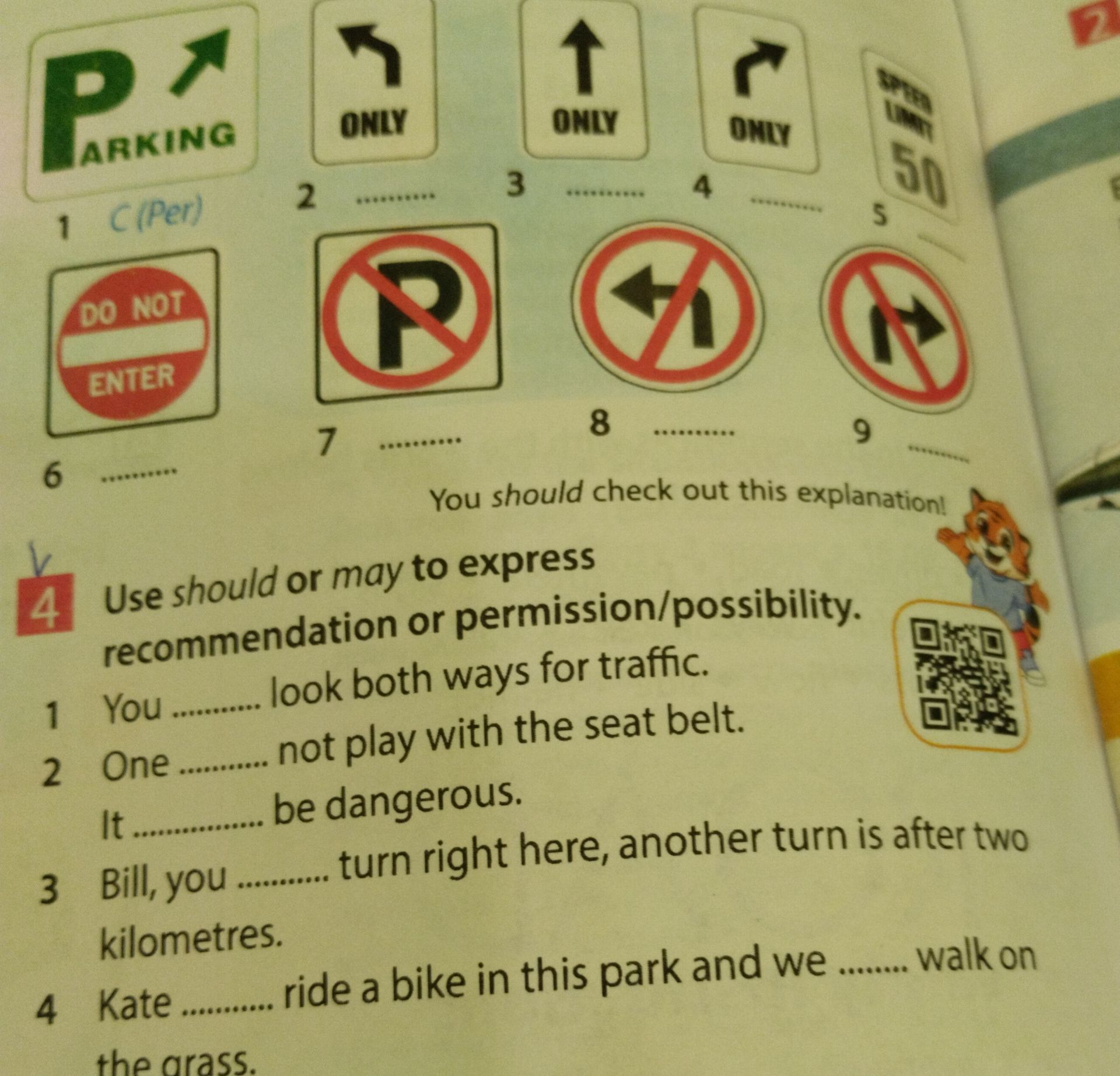 Фото задания: 4. Use should or may to express recommendation or permission/possibility. 1) You ______ look both ways for traffic. 2) One…