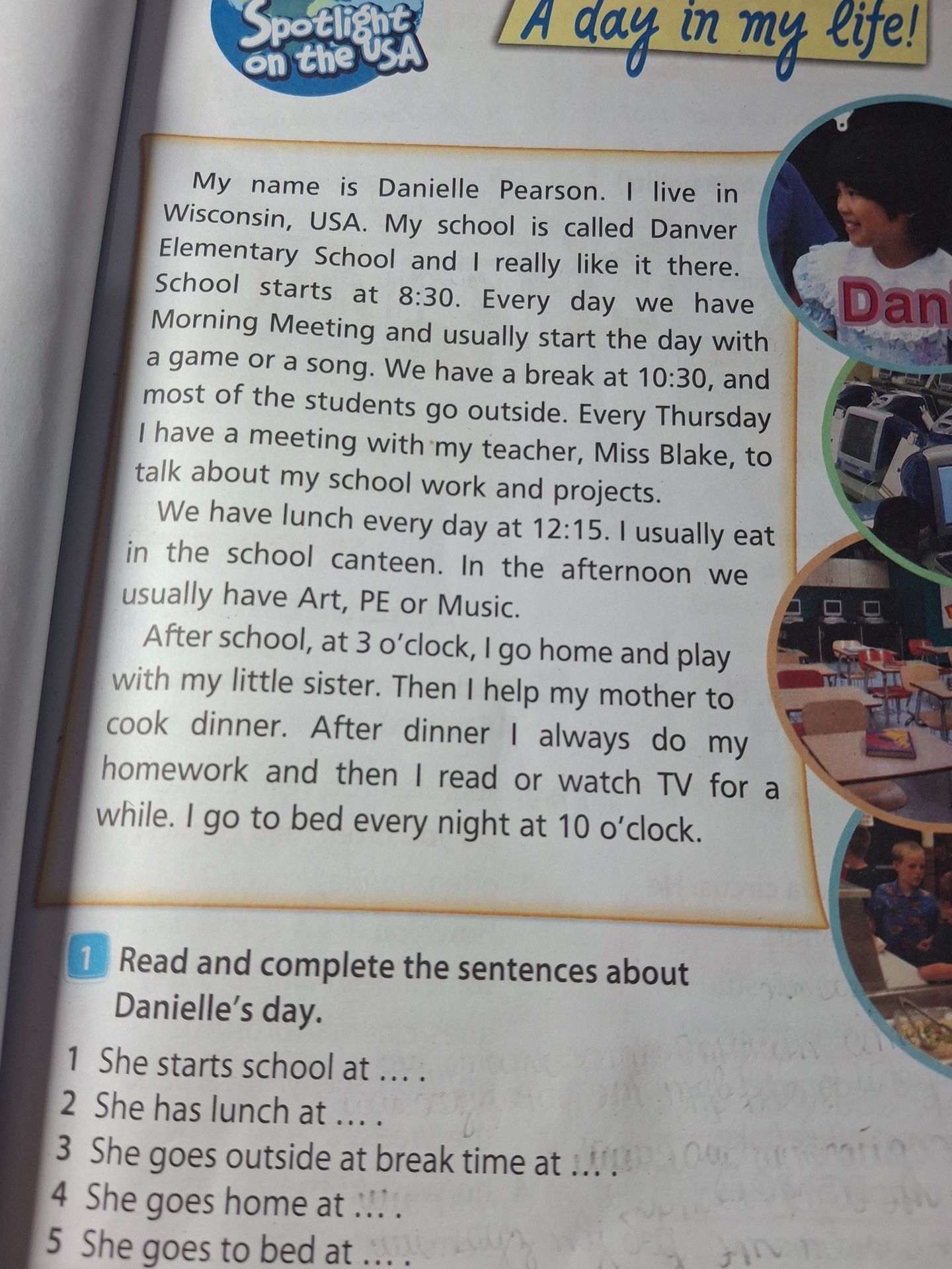 Фото задания: 1. Read and complete the sentences about Danielle’s day. 1) She starts school at … . 2) She has lunch at … . 3) She goes…