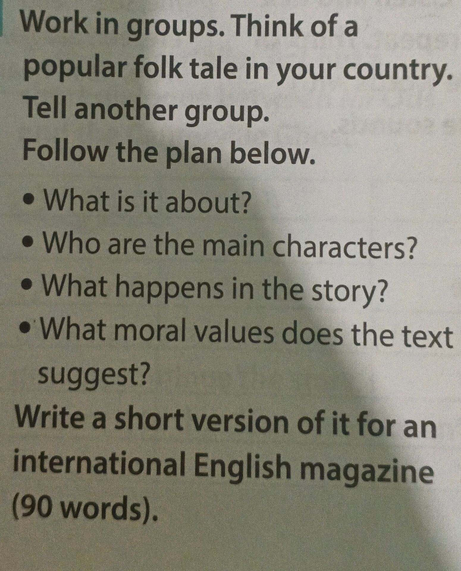 Фото задания: Work in groups. Think of a popular folk tale in your country. Tell another group. Follow the plan below: What is it about?…