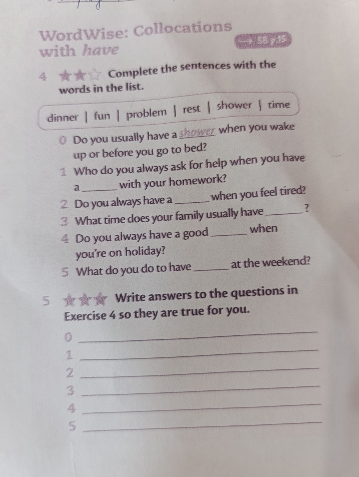 Фото задания: 5. Write answers to the questions in Exercise 4 so they are true for you.