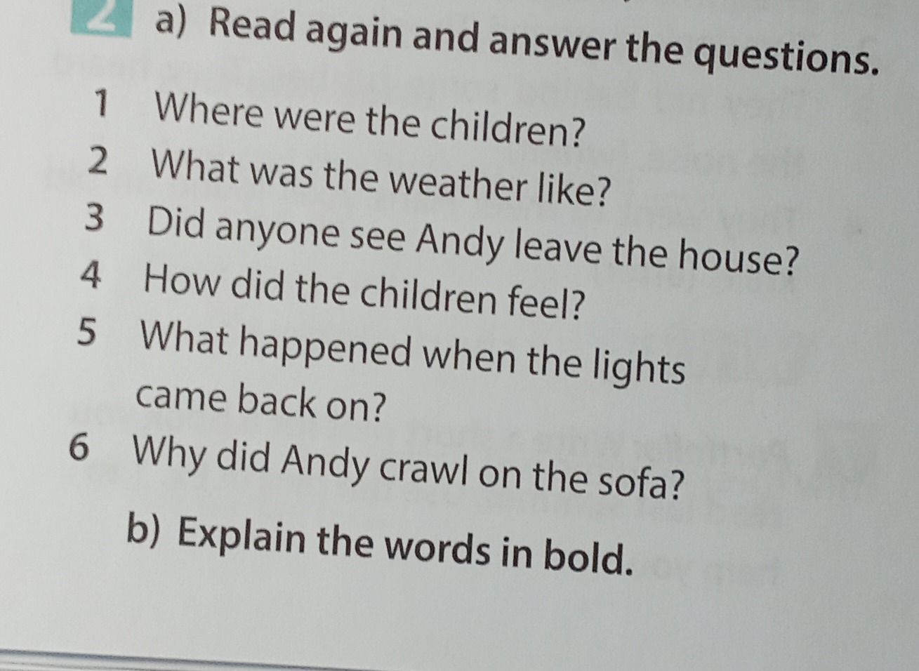 Фото задания: a) Read again and answer the questions. 1. Where were the children? 2. What was the weather like? 3. Did anyone see Andy…