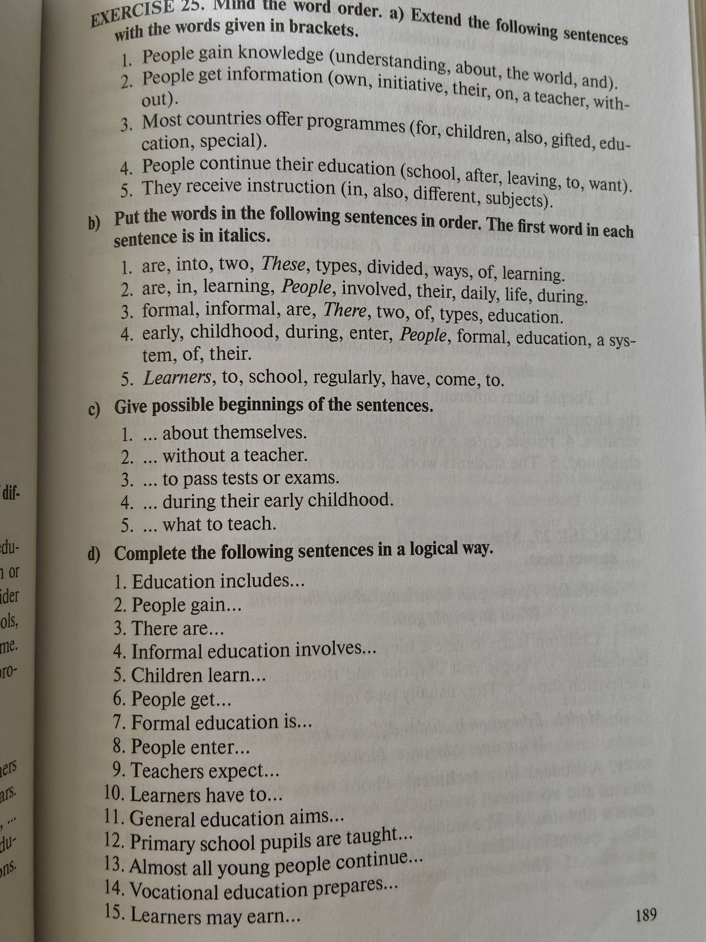 Фото задания: Exercise 25. Mind the word order. a) Extend the following sentences with the words given in brackets. 1. People gain…