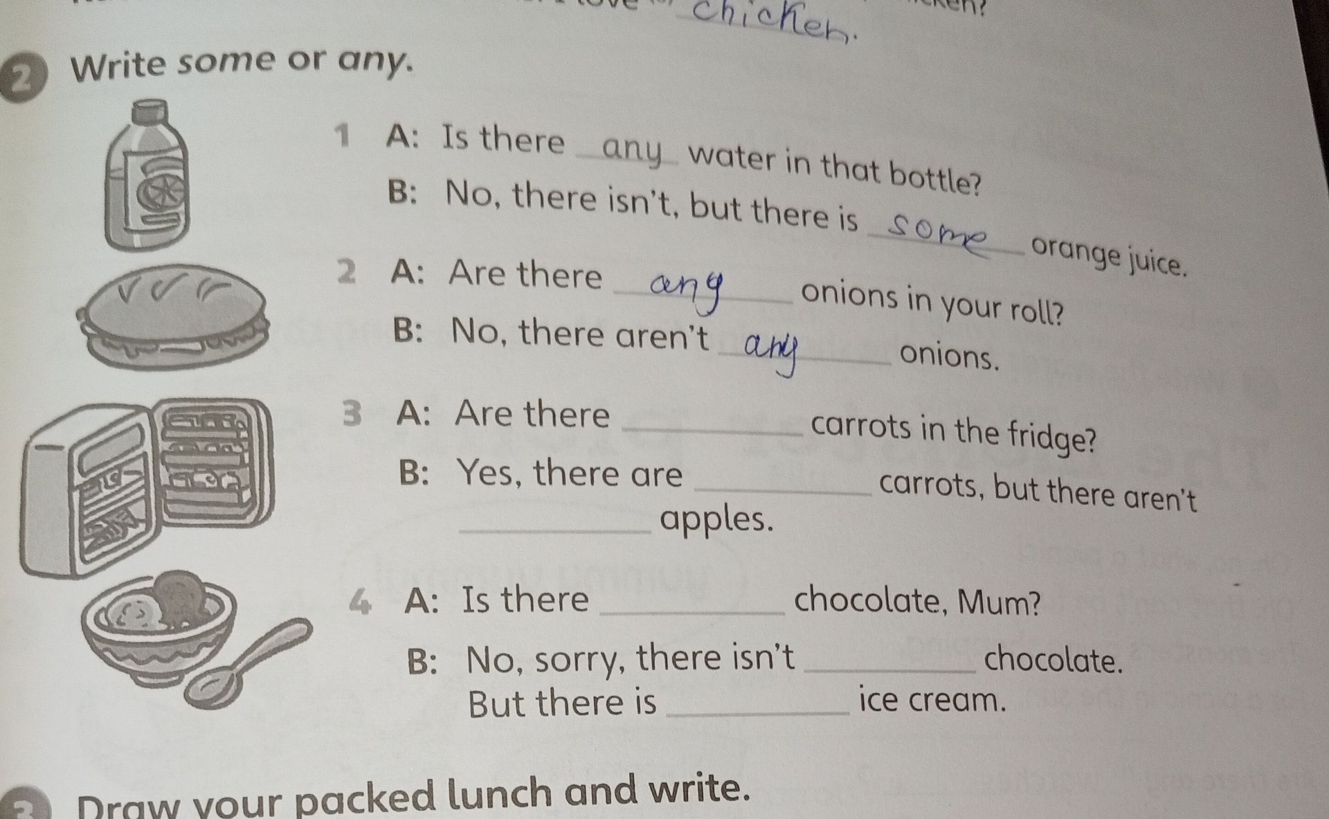 Фото задания: 2. Write some or any. 1) A: Is there ___ water in that bottle? B: No, there isn’t, but there is ___ orange juice. 2) A: Are…