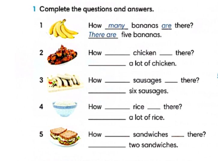Фото задания: 1. Complete the questions and answers. 1) How many bananas are there? There are five bananas. 2) How ___ chicken ___ there?…