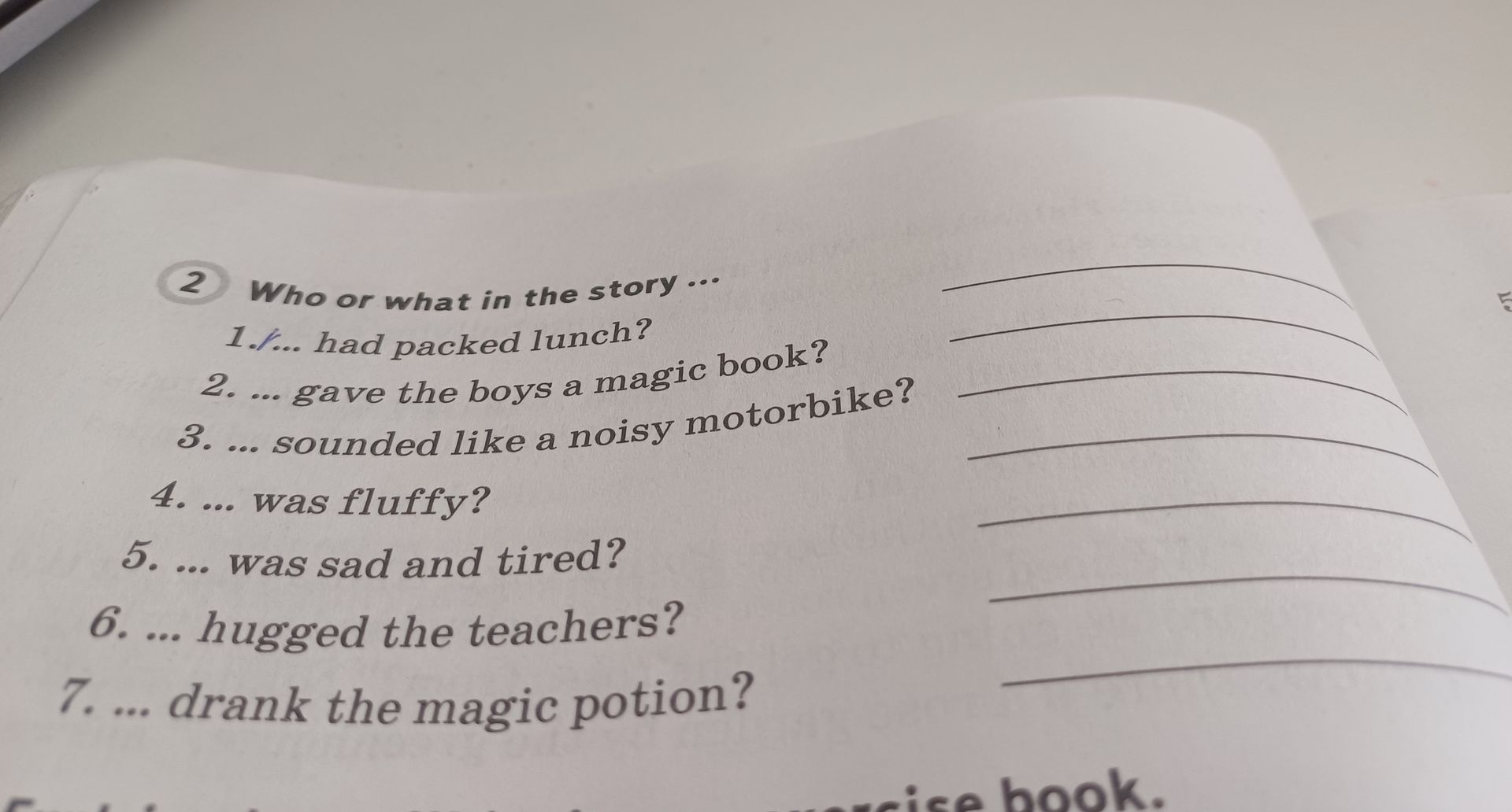 Фото задания: 2. Who or what in the story … 1. … had packed lunch? 2. … gave the boys a magic book? 3. … sounded like a noisy motorbike? 4.…