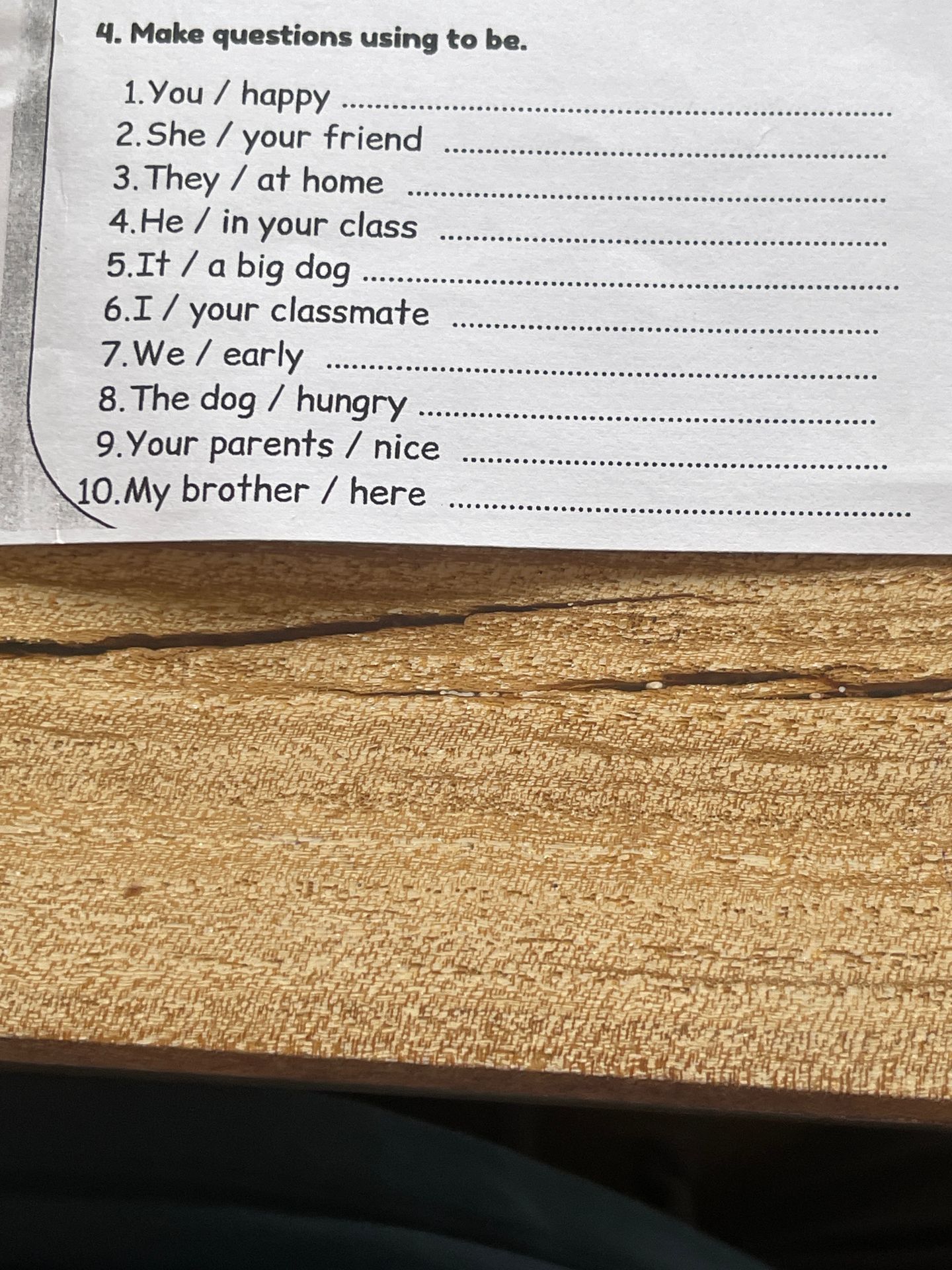 Фото задания: 4. Make questions using to be. 1. You / happy 2. She / your friend 3. They / at home 4. He / in your class 5. It / a big…