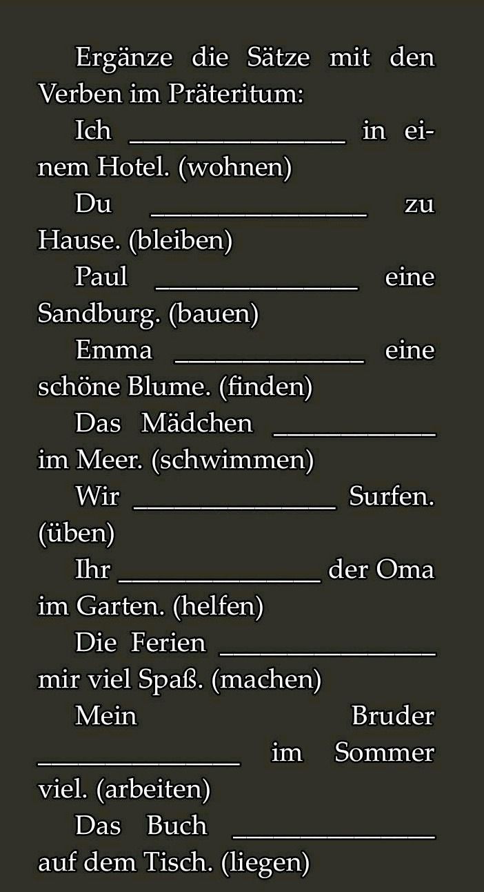 Фото задания: Ergänze die Sätze mit den Verben im Präteritum: Ich ______ in einem Hotel. (wohnen) Du ______ zu Hause. (bleiben) Paul ______…