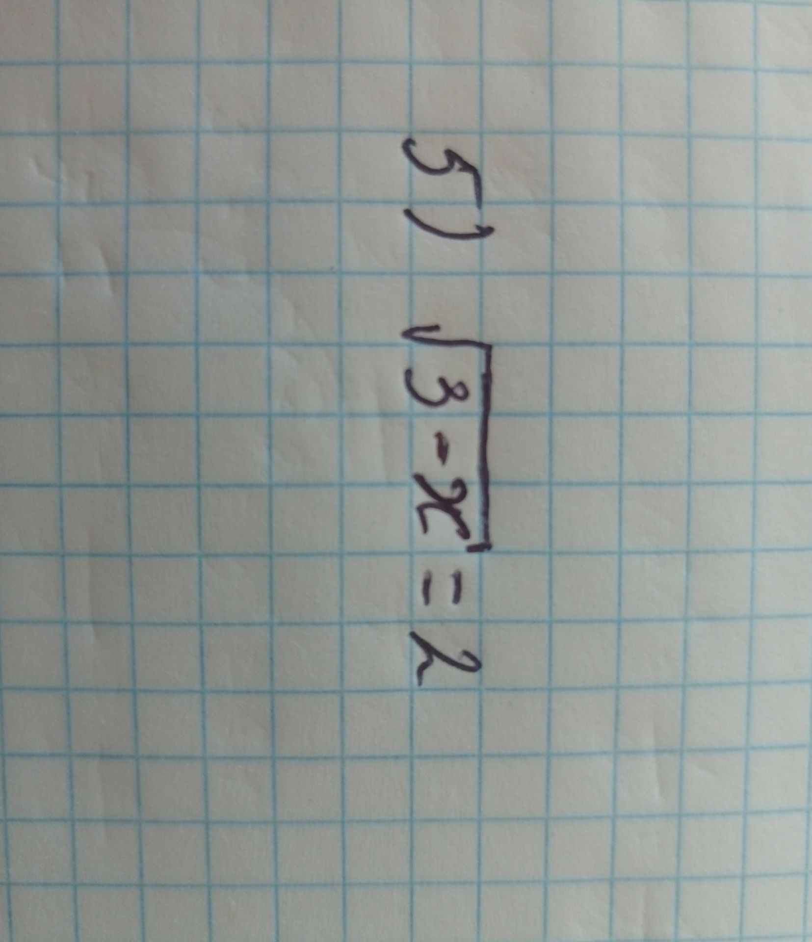 Фото задания: 5) \(\sqrt{3-x}=2\)