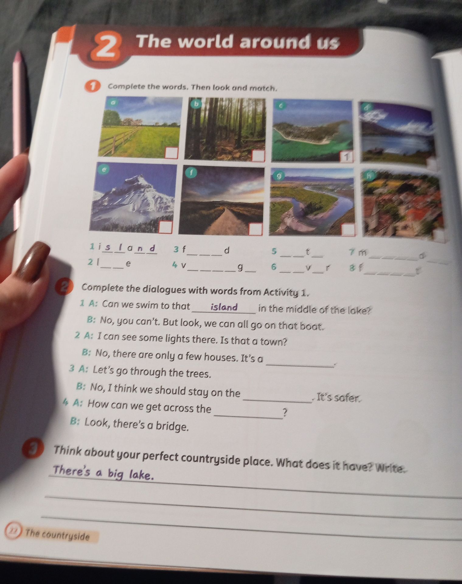 Фото задания: 2. Complete the dialogues with words from Activity 1. 1 A: Can we swim to that ______ in the middle of the lake? B: No, you…