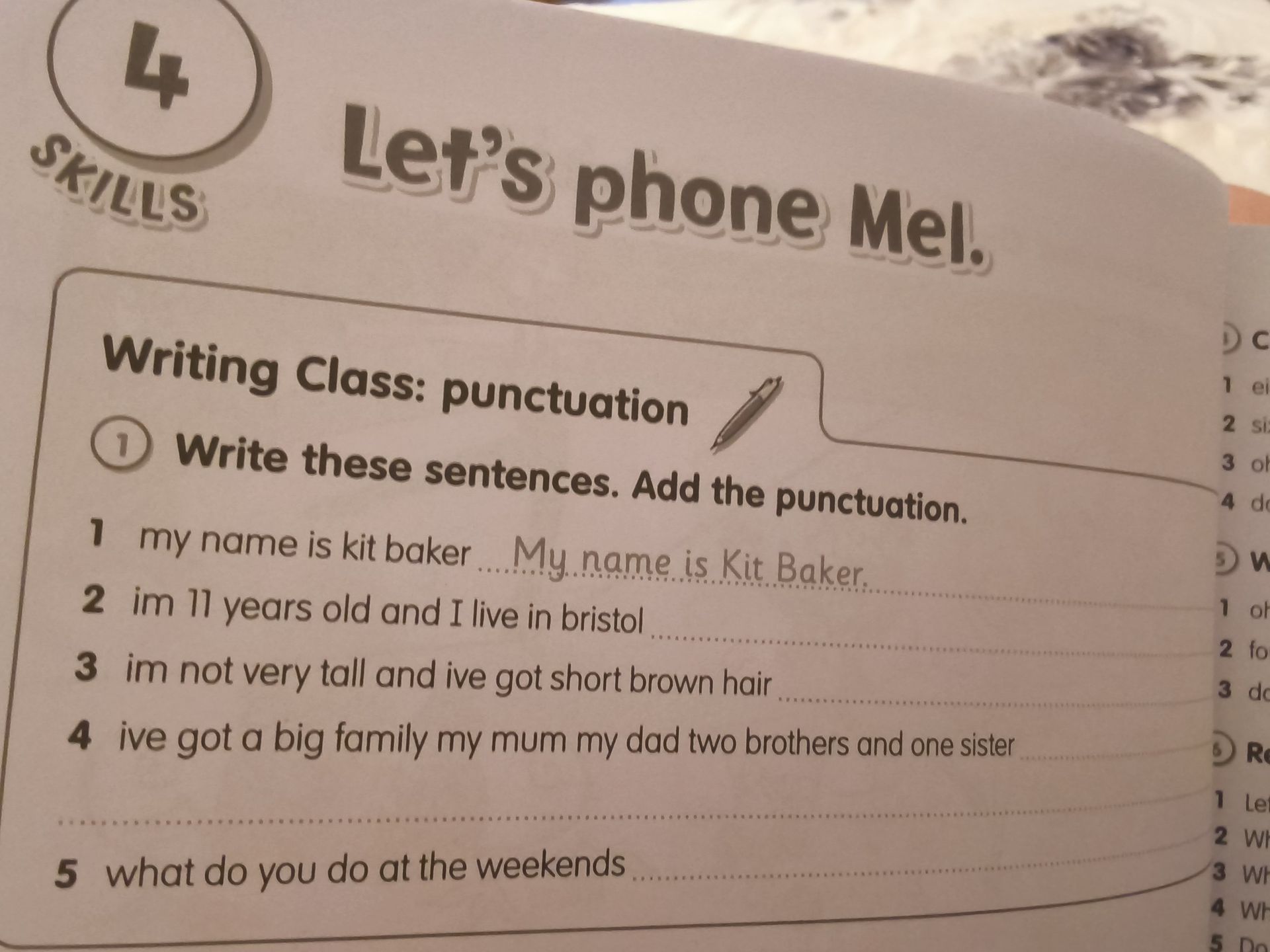 Фото задания: Writing Class: punctuation. 1. Write these sentences. Add the punctuation. 1) my name is kit baker 2) im 11 years old and I…