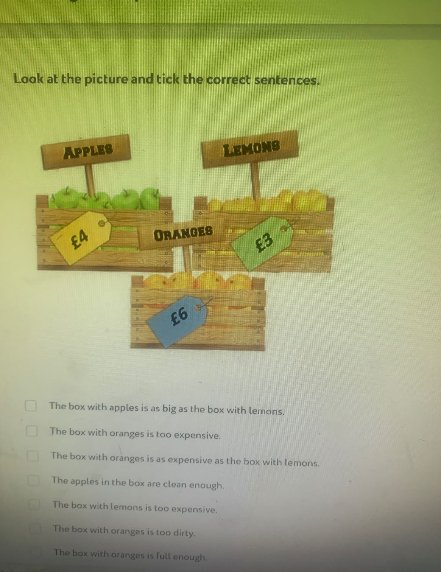 Фото задания: Look at the picture and tick the correct sentences: (1) The box with apples is as big as the box with lemons. (2) The box…