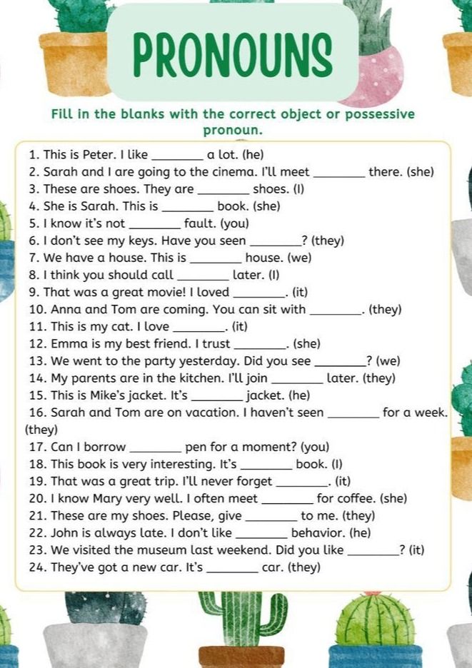 Фото задания: Fill in the blanks with the correct object or possessive pronoun: 1. This is Peter. I like ______ a lot. (he) 2. Sarah and…