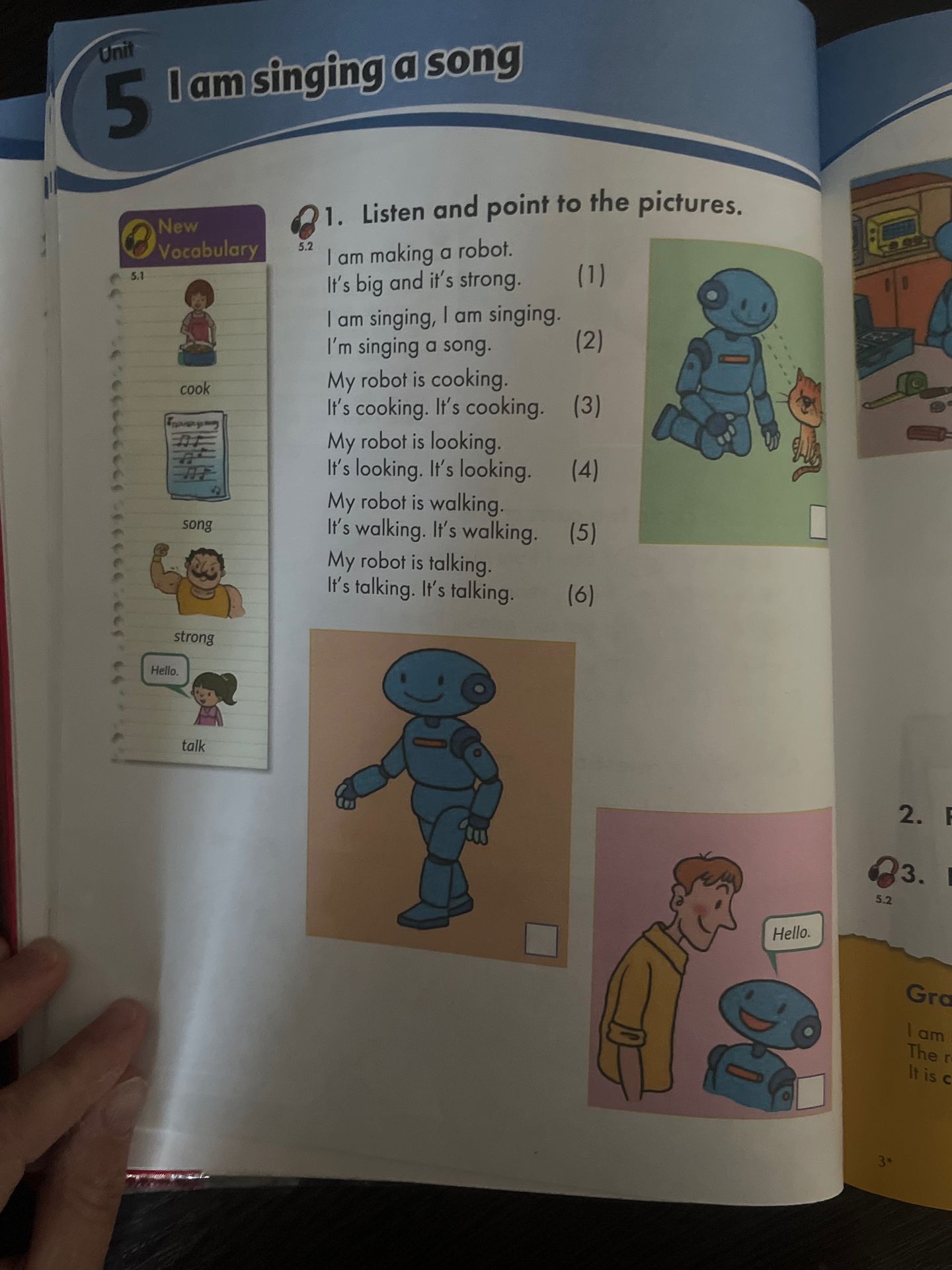 Фото задания: Exercise 1. Listen and point to the pictures. I am making a robot. It’s big and it’s strong. (1) I am singing, I am…