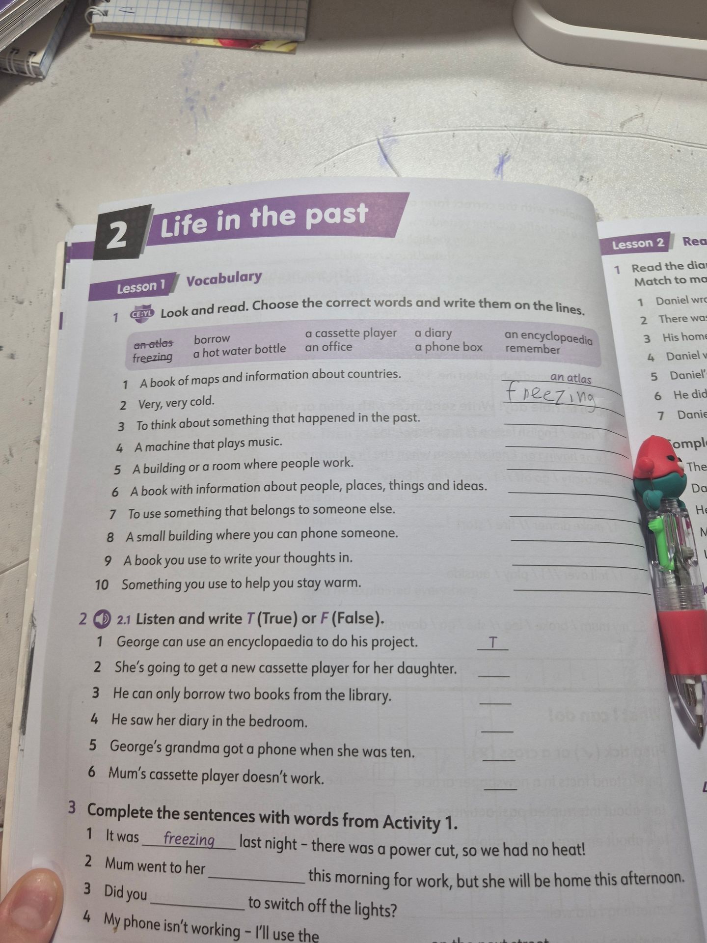 Фото задания: 2. Listen and write T (True) or F (False). 1) George can use an encyclopaedia to do his project. 2) She’s going to get a…