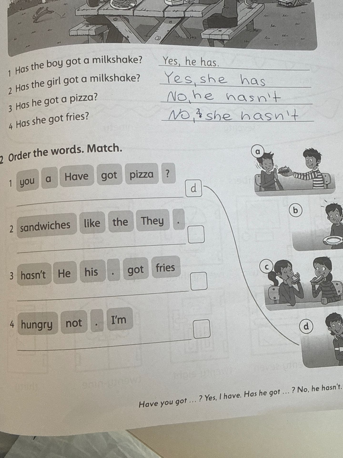 Фото задания: 1. Has the boy got a milkshake? 2. Has the girl got a milkshake? 3. Has he got a pizza? 4. Has she got fries?