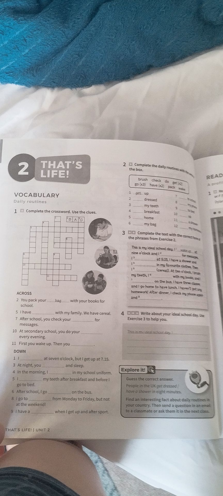 Фото задания: 2. Complete the daily routines with the phrases from the box: brush, check, do, get (x2), go (x3), have (x2), pack, wake. 1…