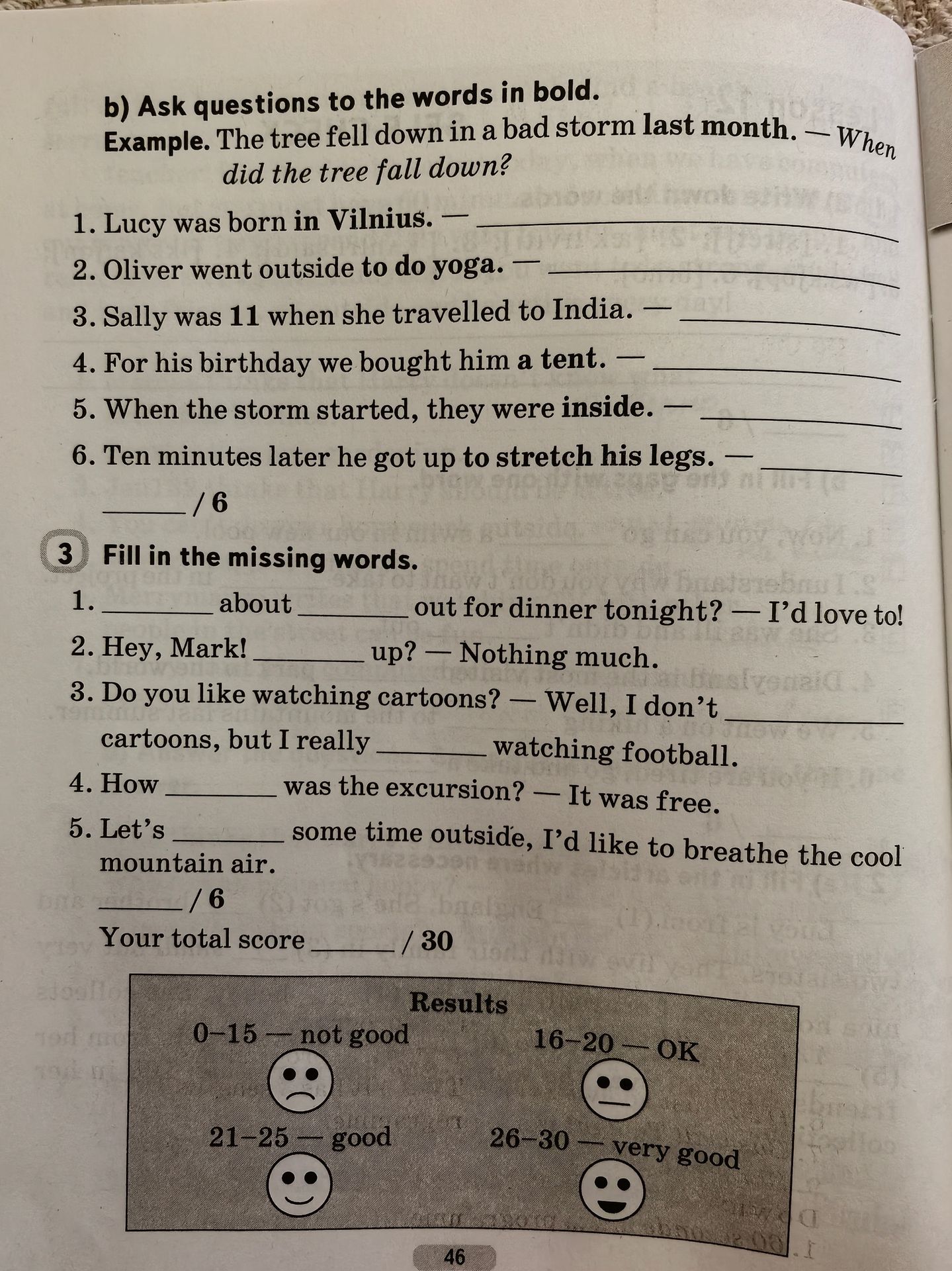 Фото задания: b) Ask questions to the words in bold. 1. Lucy was born in Vilnius. 2. Oliver went outside to do yoga. 3. Sally was 11 when…