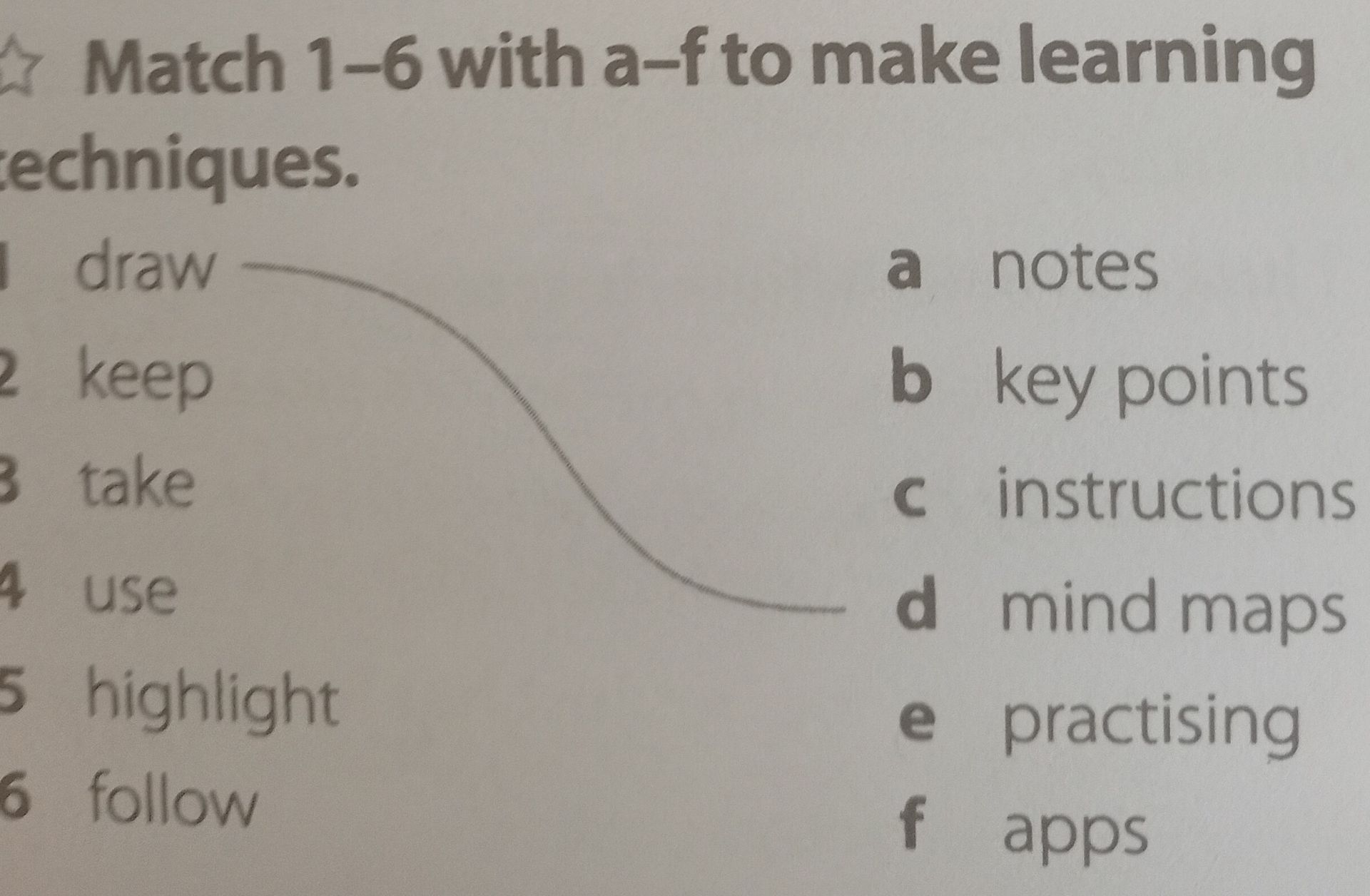 Фото задания: Match 1–6 with a–f to make learning techniques: 1 draw, 2 keep, 3 take, 4 use, 5 highlight, 6 follow; a notes, b key…