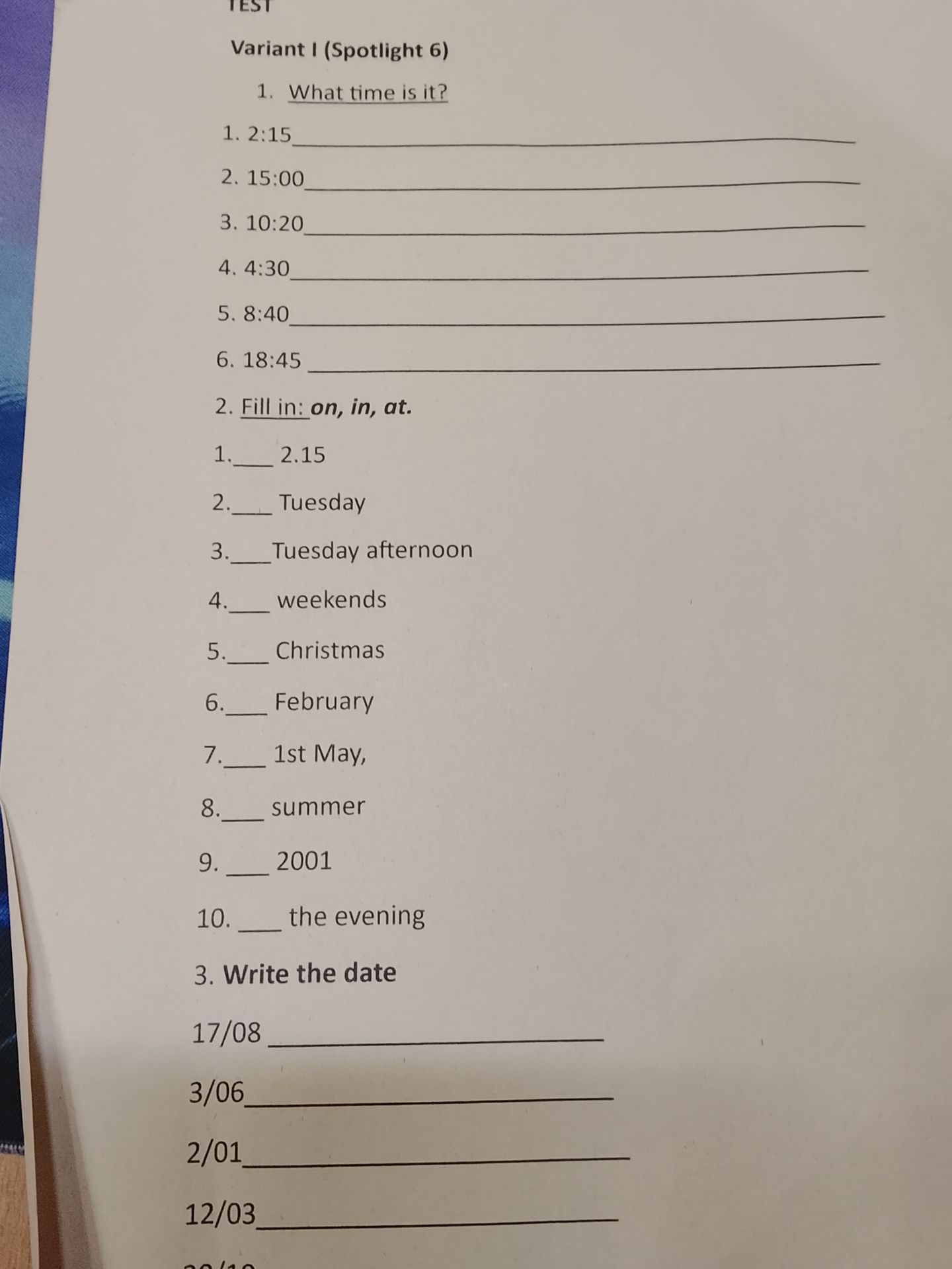 Фото задания: 2. Fill in: on, in, at. 1) ___ 2.15 2) ___ Tuesday 3) ___ Tuesday afternoon 4) ___ weekends 5) ___ Christmas 6) ___…