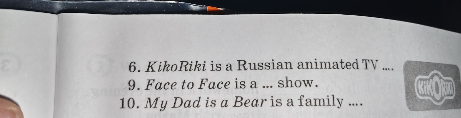 Фото задания: 10. My Dad is a Bear is a family ... .