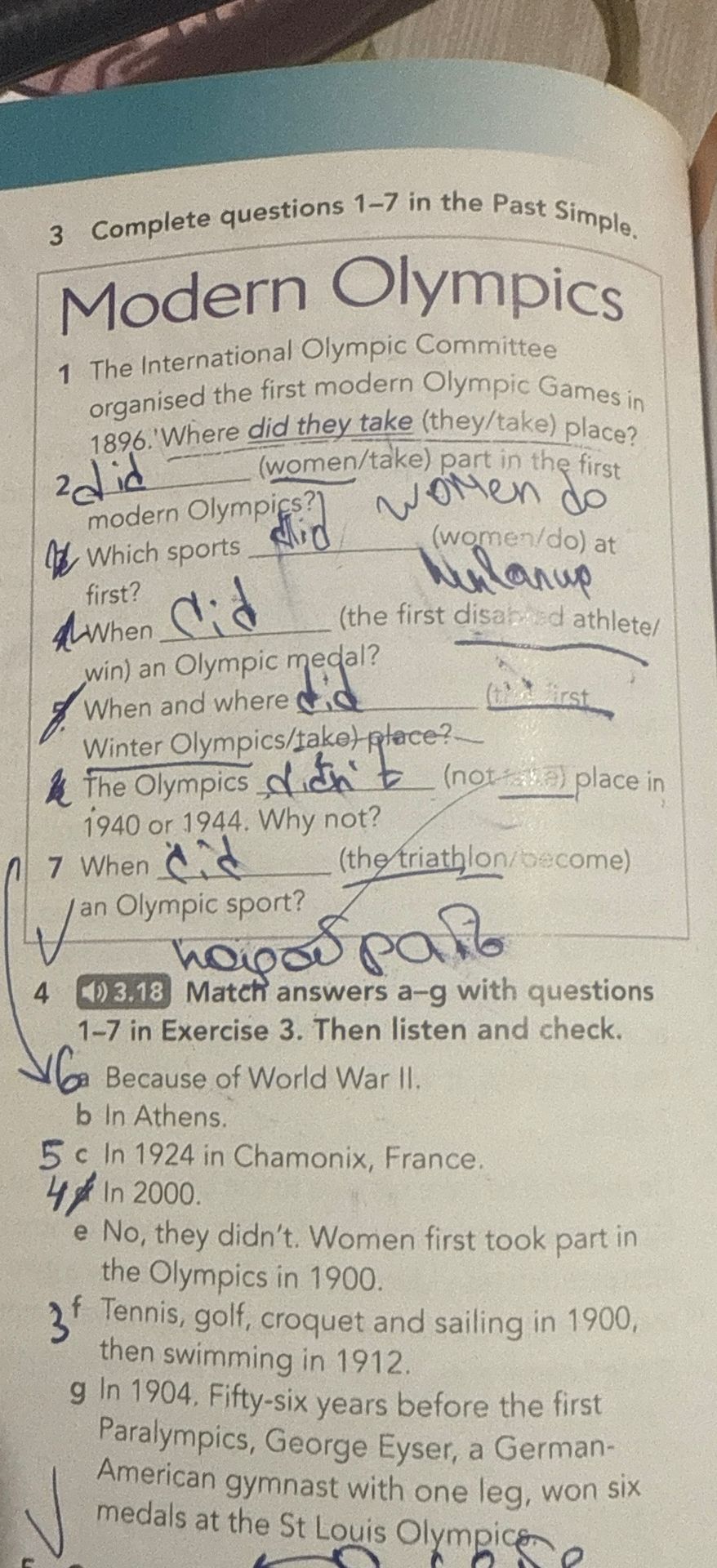Фото задания: 4. Match answers a–g with questions 1–7 in Exercise 3. Then listen and check. a) Because of World War II. b) In Athens. c) In…