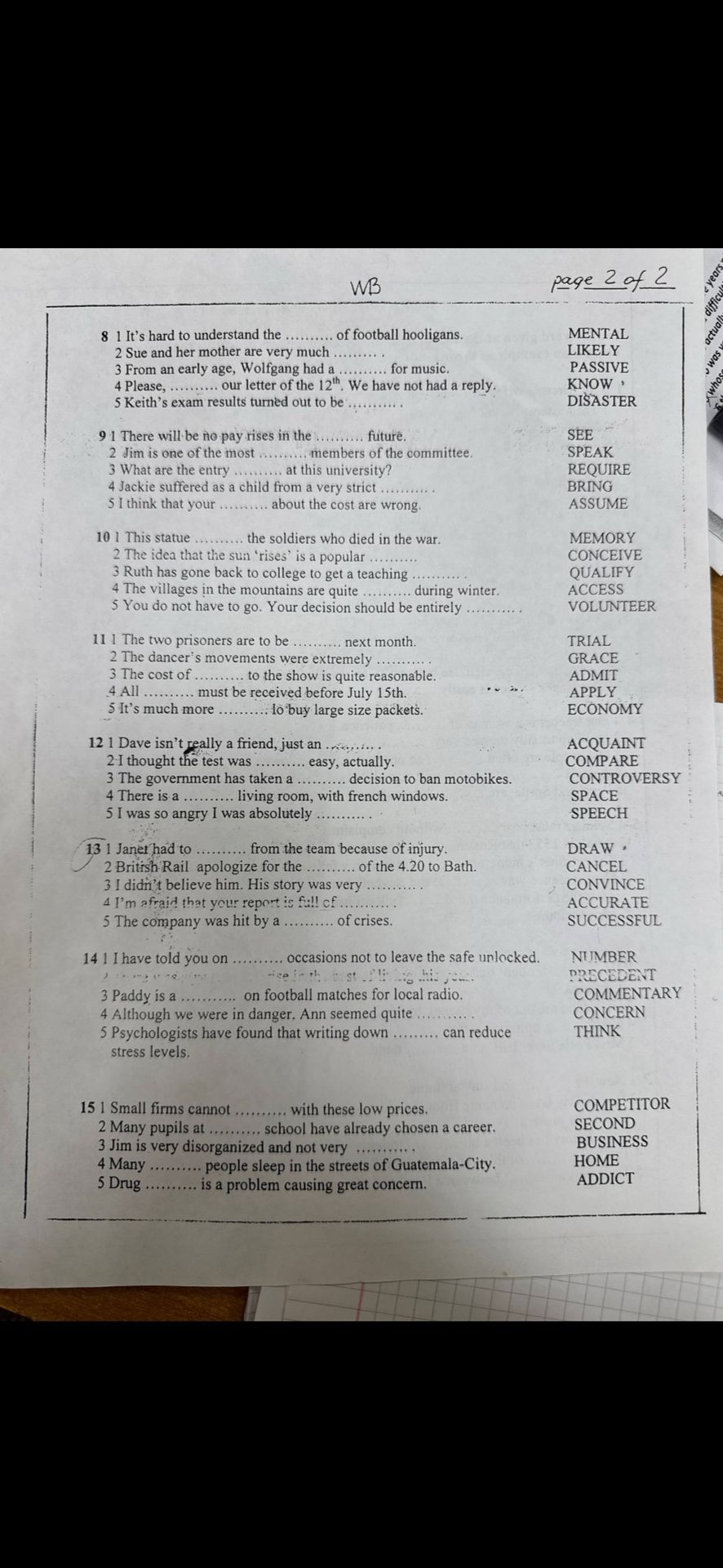 Фото задания: 15 1 Small firms cannot .......... with these low prices. COMPETITOR. 2 Many pupils at .......... school have already…