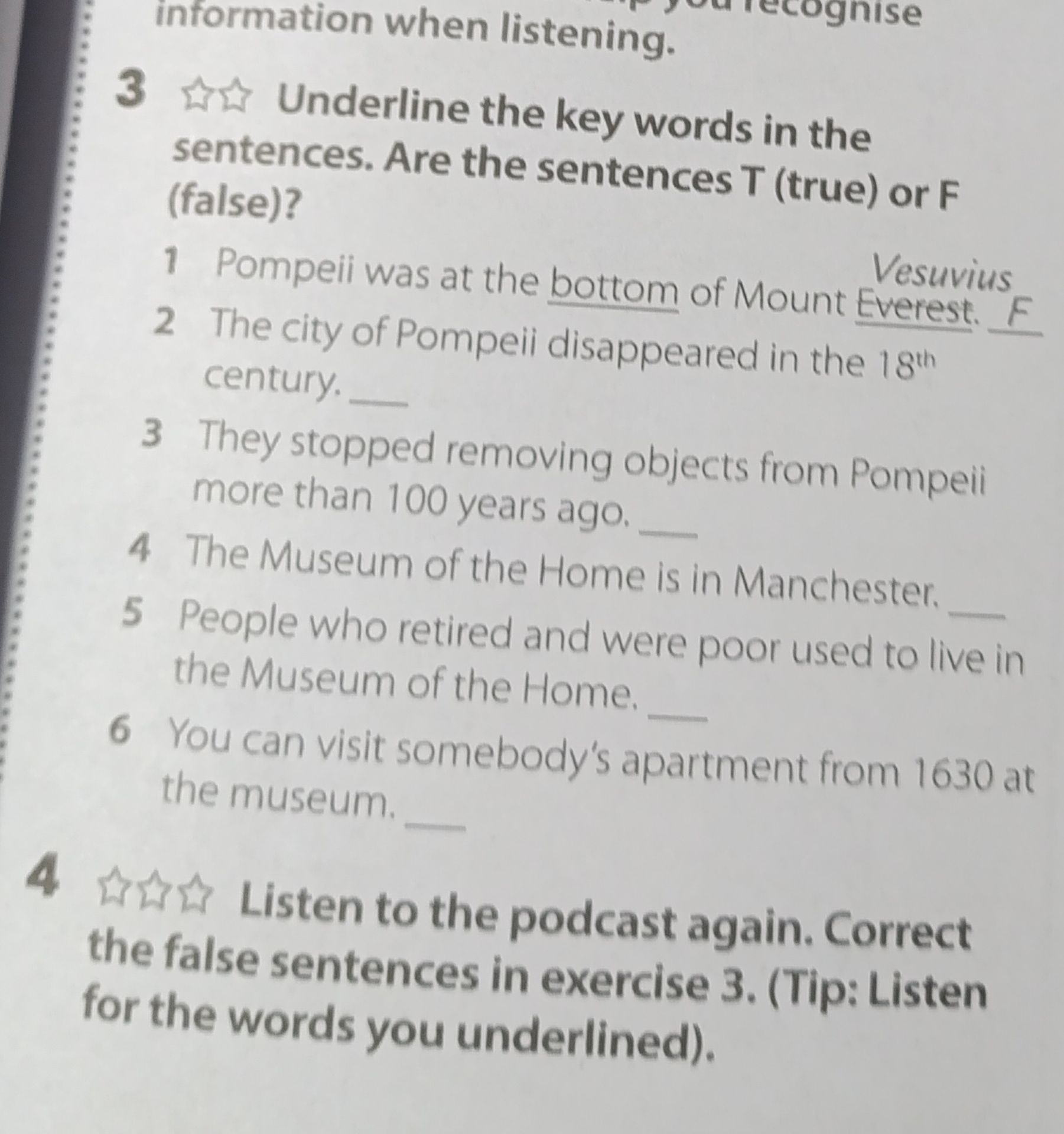 Фото задания: 3. Underline the key words in the sentences. Are the sentences T (true) or F (false)? 1) Pompeii was at the bottom of Mount…