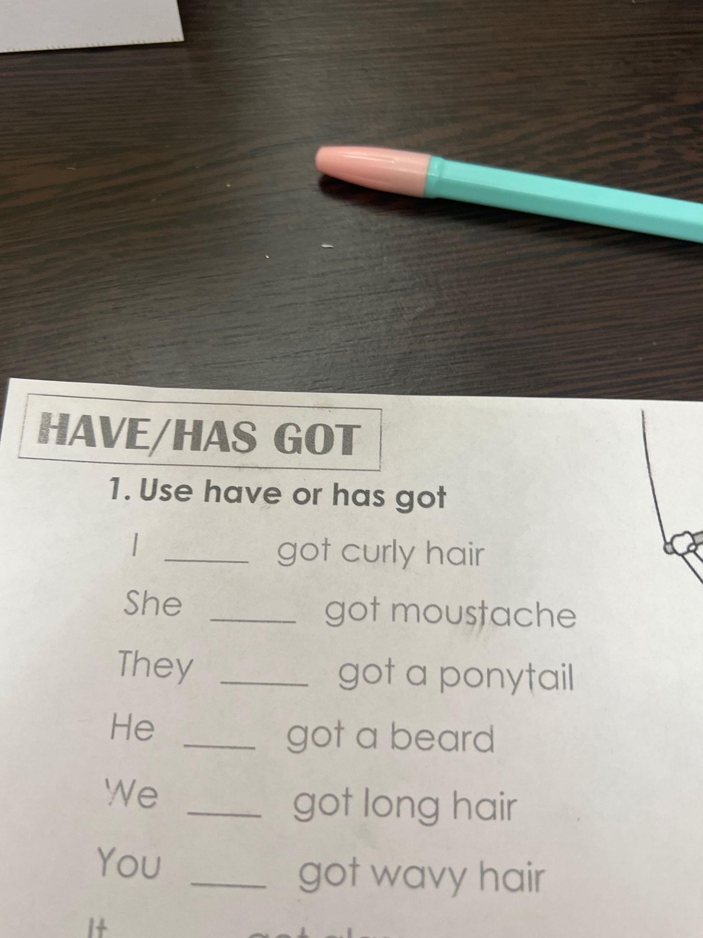 Фото задания: 1. Use have or has got: I ___ got curly hair; She ___ got moustache; They ___ got a ponytail; He ___ got a beard; We ___…