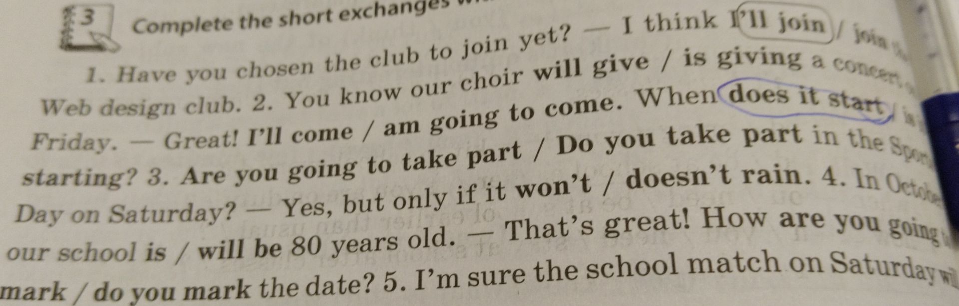 Фото задания: Complete the short exchanges with the correct forms. 1. Have you chosen the club to join yet? — I think I’ll join / join ……