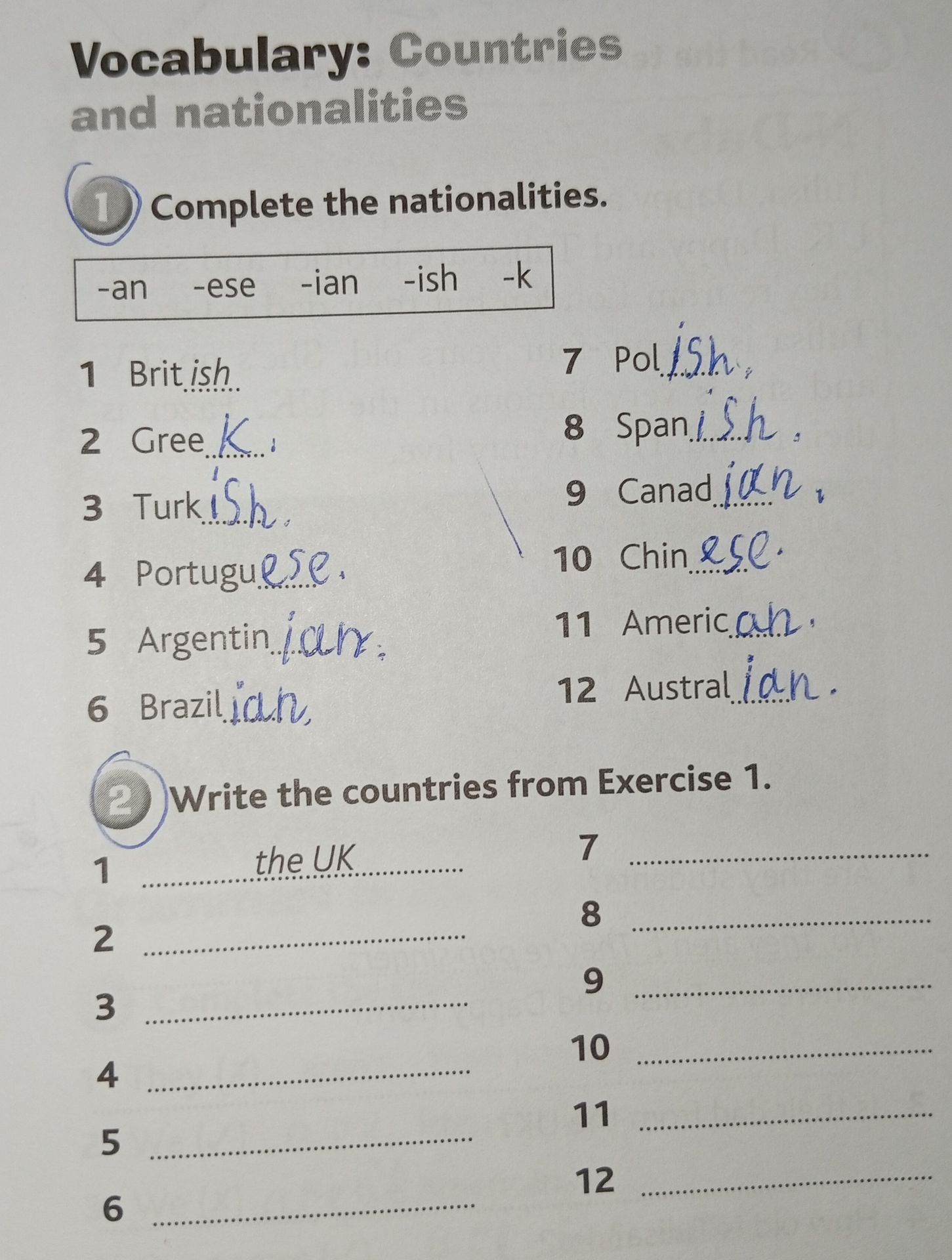 Фото задания: 1. Complete the nationalities: 1) Brit___ 2) Gree___ 3) Turk___ 4) Portugu___ 5) Argentin___ 6) Brazil___ 7) Pol___ 8)…