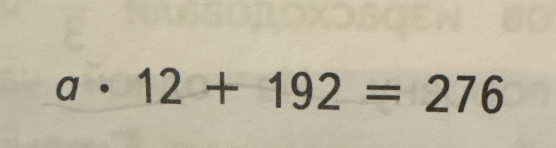 Фото задания: a · 12 + 192 = 276