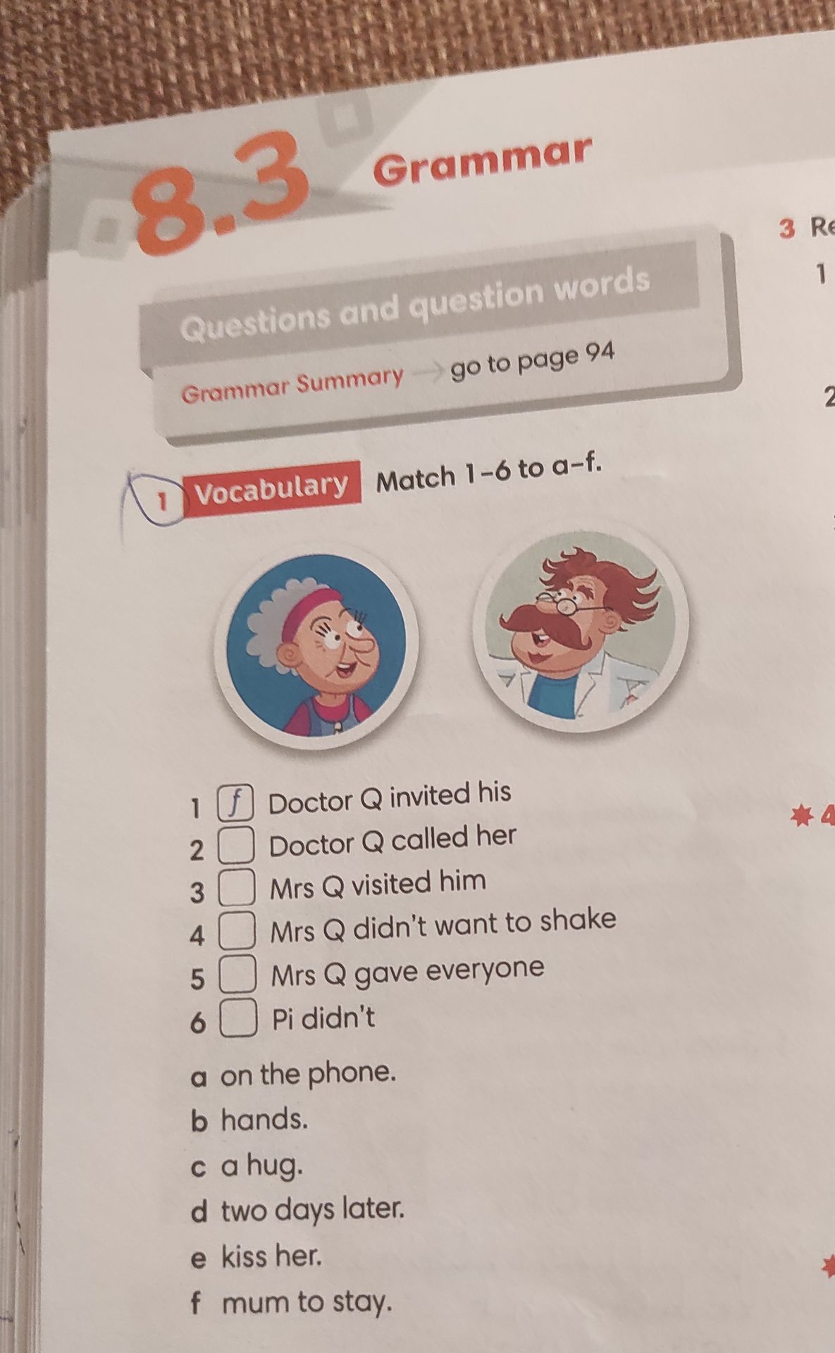 Фото задания: Vocabulary. Match 1–6 to a–f. 1 Doctor Q invited his; 2 Doctor Q called her; 3 Mrs Q visited him; 4 Mrs Q didn’t want to…