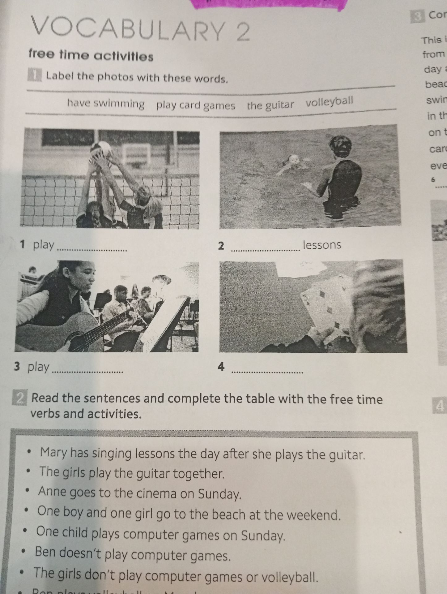 Фото задания: 1. Label the photos with these words: have swimming, play card games, the guitar, volleyball. 1) play … 2) … lessons 3)…