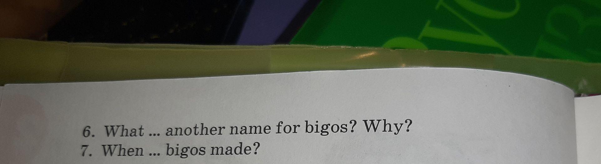 Фото задания: 6. What ... another name for bigos? Why?