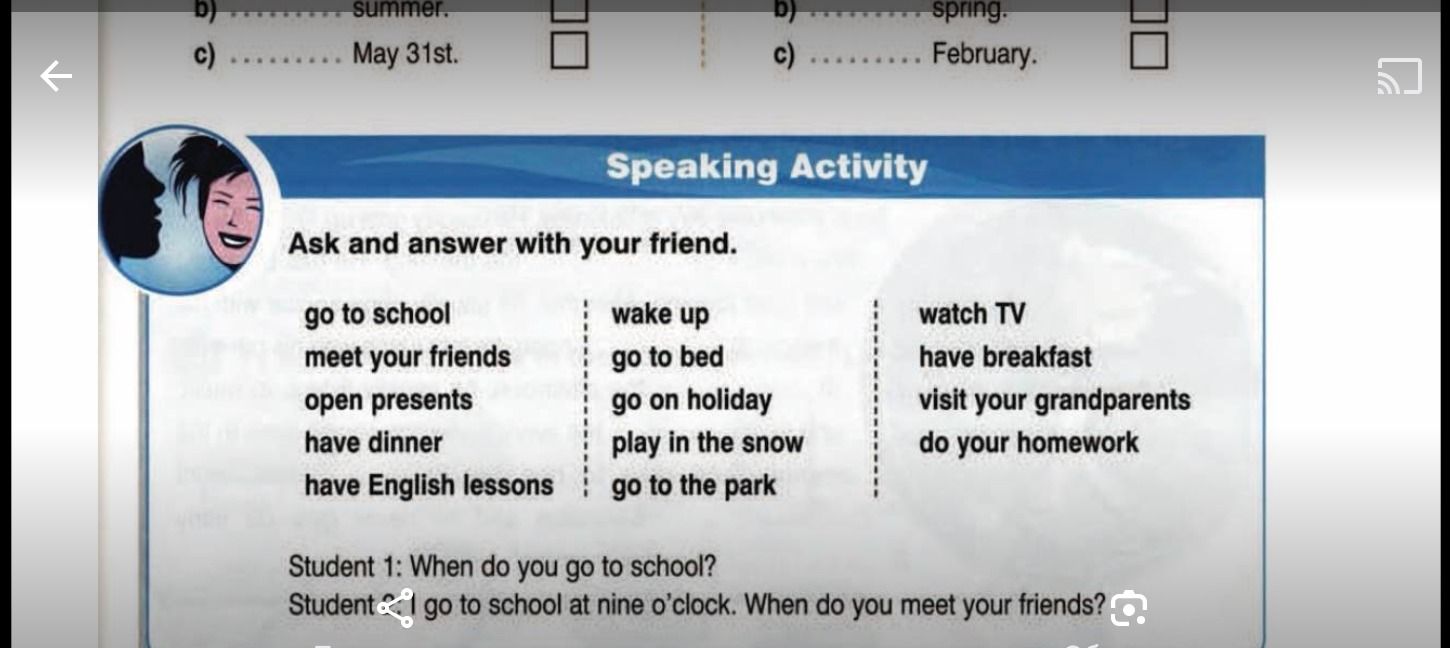 Фото задания: Speaking Activity. Ask and answer with your friend. Use the prompts: go to school; meet your friends; open presents; have…