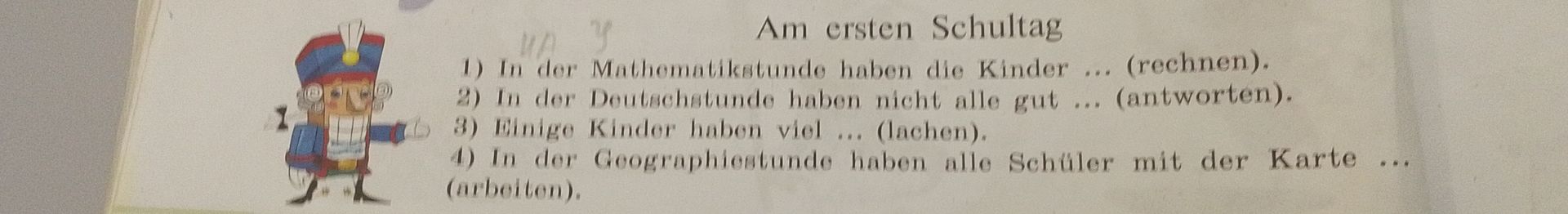 Фото задания: Am ersten Schultag. Setze die Verben in Klammern in die richtige Form des Perfekts ein: 1) In der Mathematikstunde haben…