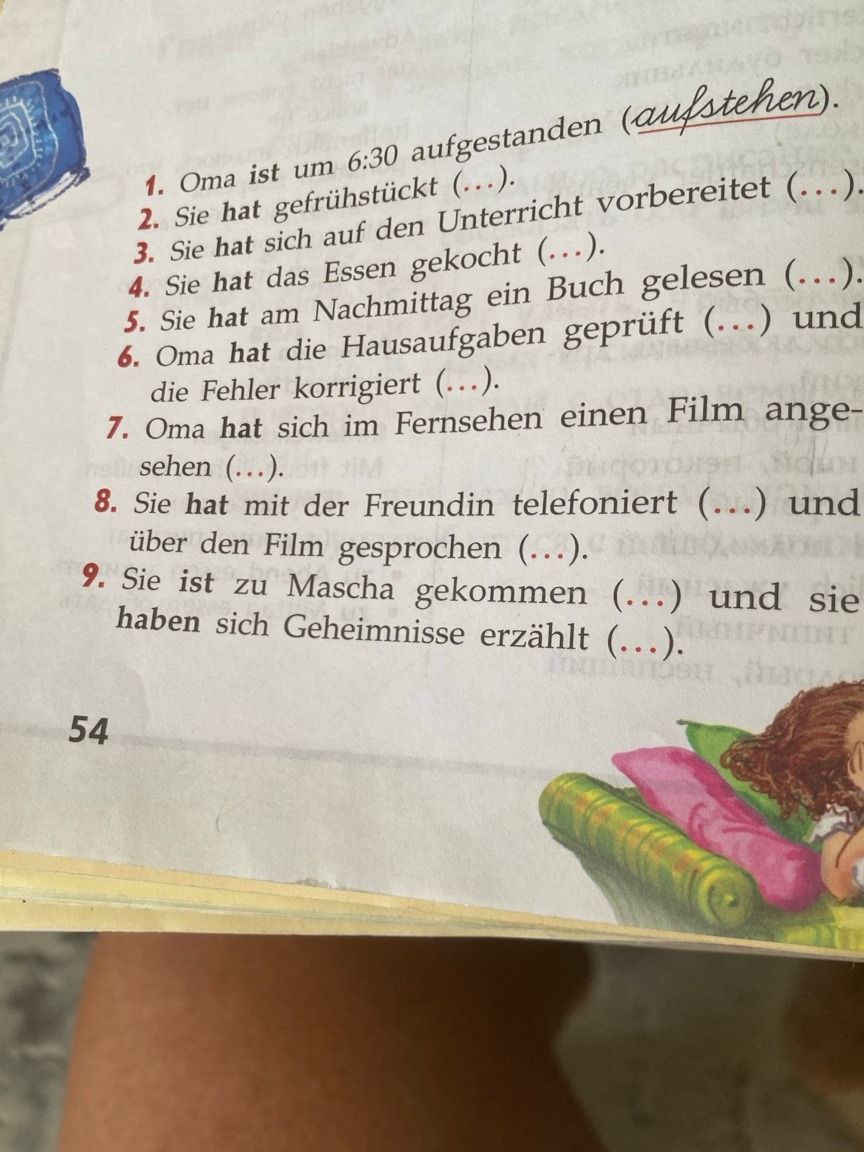 Фото задания: 1. Oma ist um 6:30 aufgestanden (aufstehen). 2. Sie hat gefrühstückt (...). 3. Sie hat sich auf den Unterricht vorbereitet…